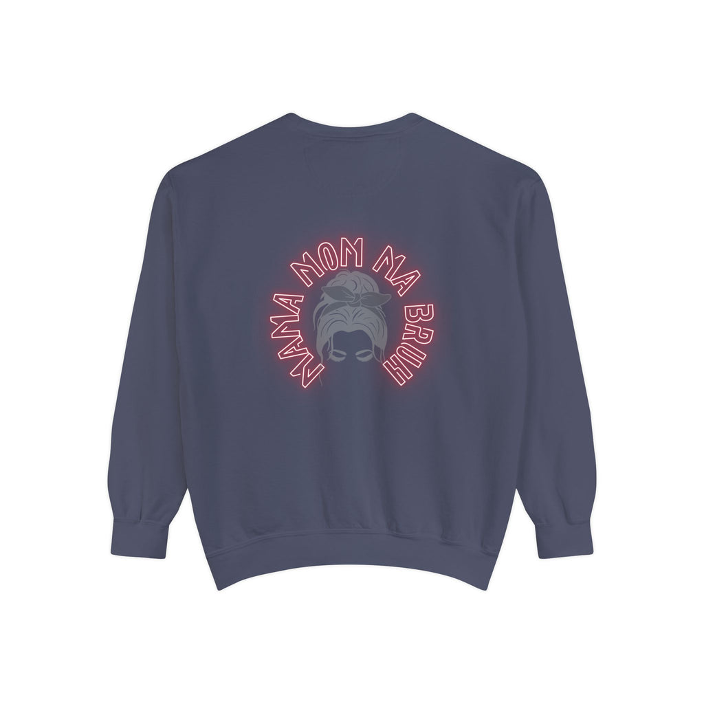 Mom Bruh Garment-Dyed Sweatshirt