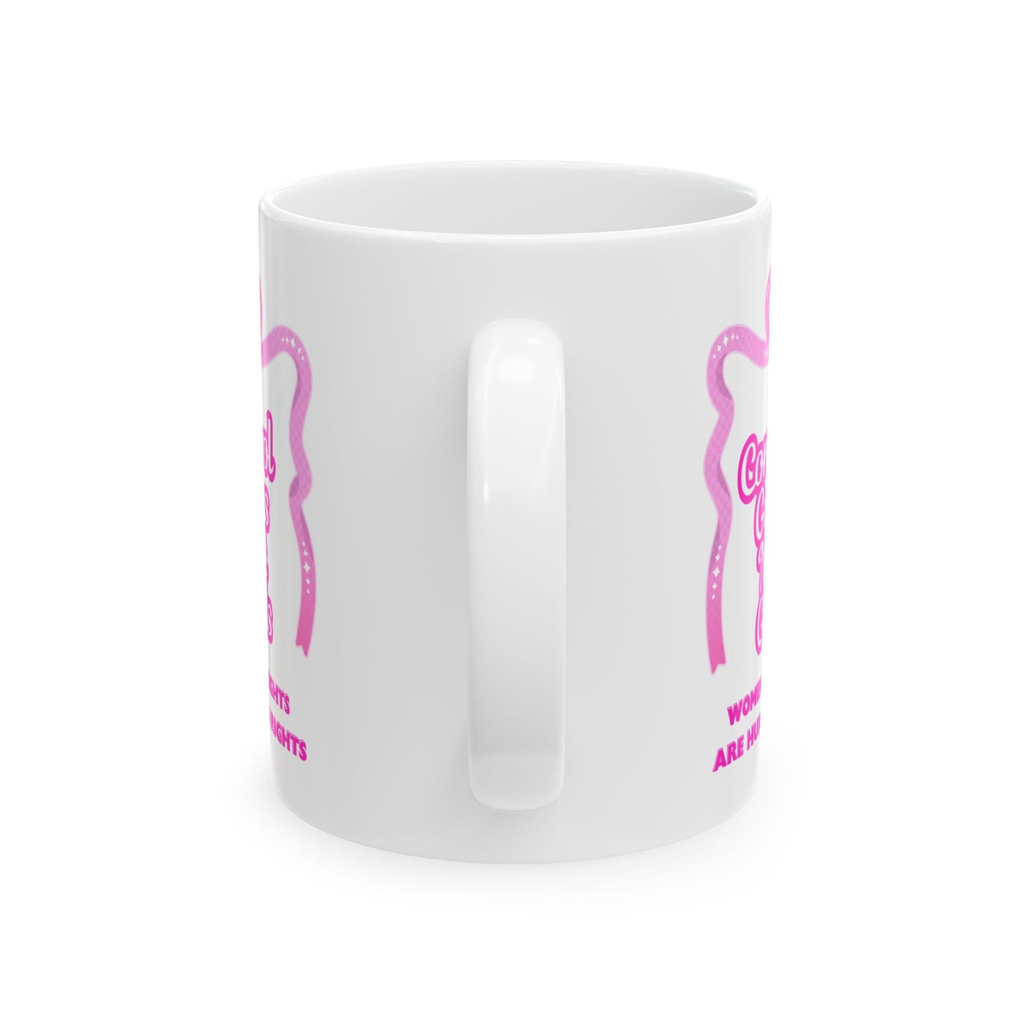 Feminist Ceramic Mug 11oz Women's Rights Are Human Rights & Gun Control Not Girl Control