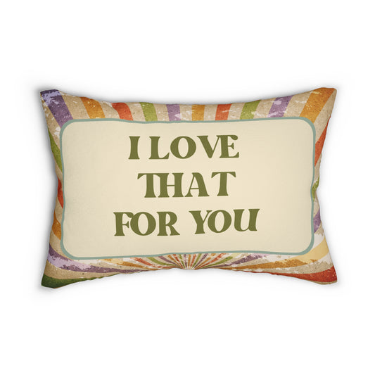 Retro Vibes: 'I Love That For You' Pillow, I Love That For You Throw Pillow Gifts for Home Vintage Retro Decor