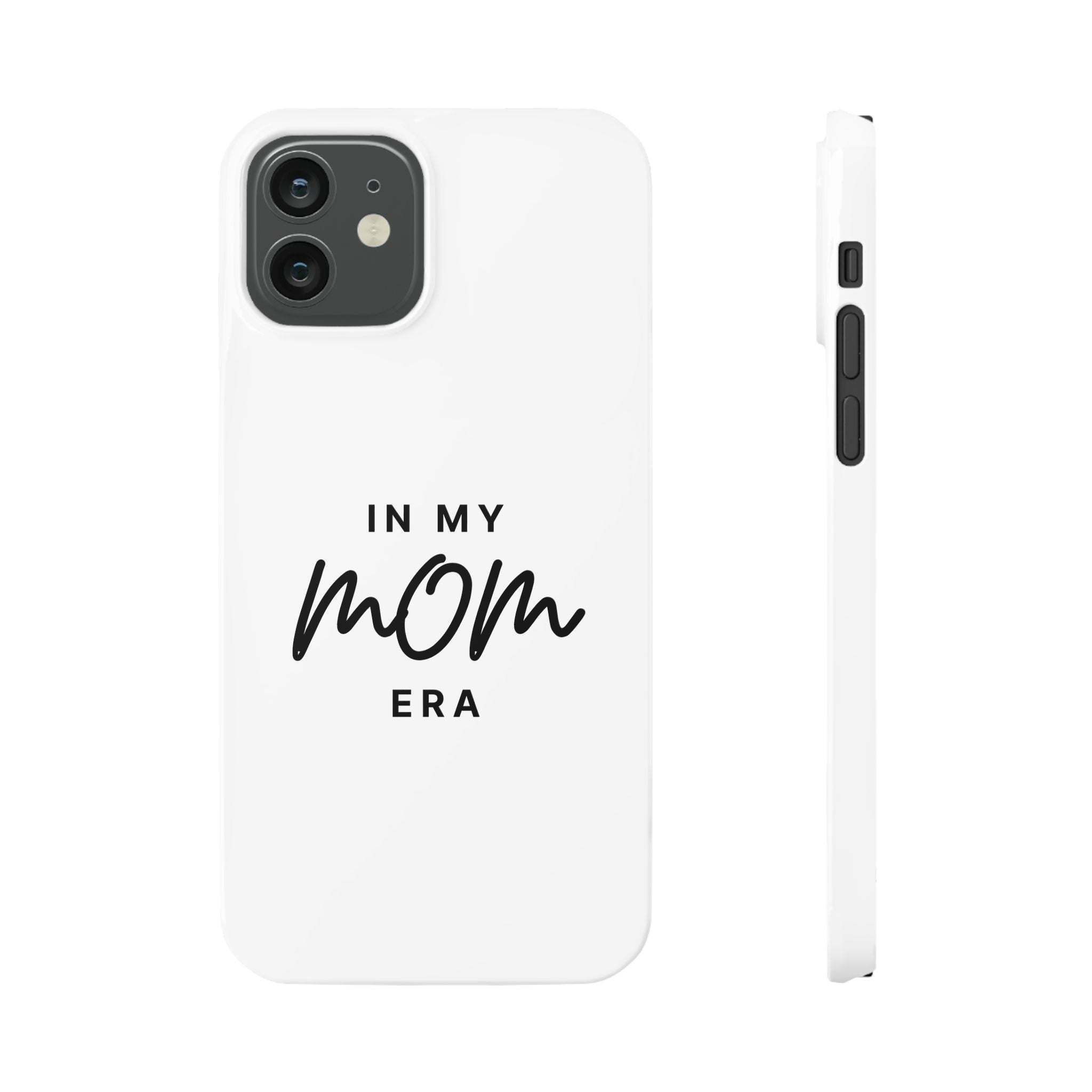Slim Phone Cases "In My Mom Era"