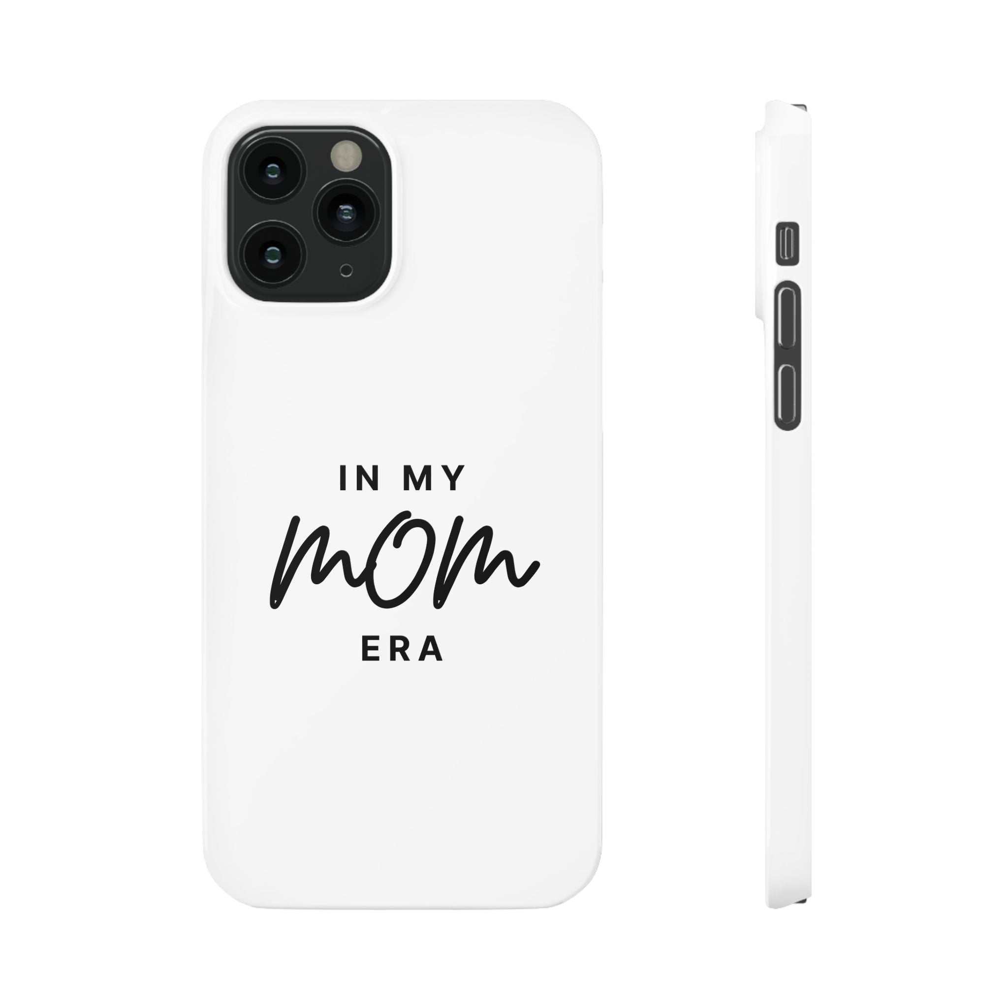 Slim Phone Cases "In My Mom Era"