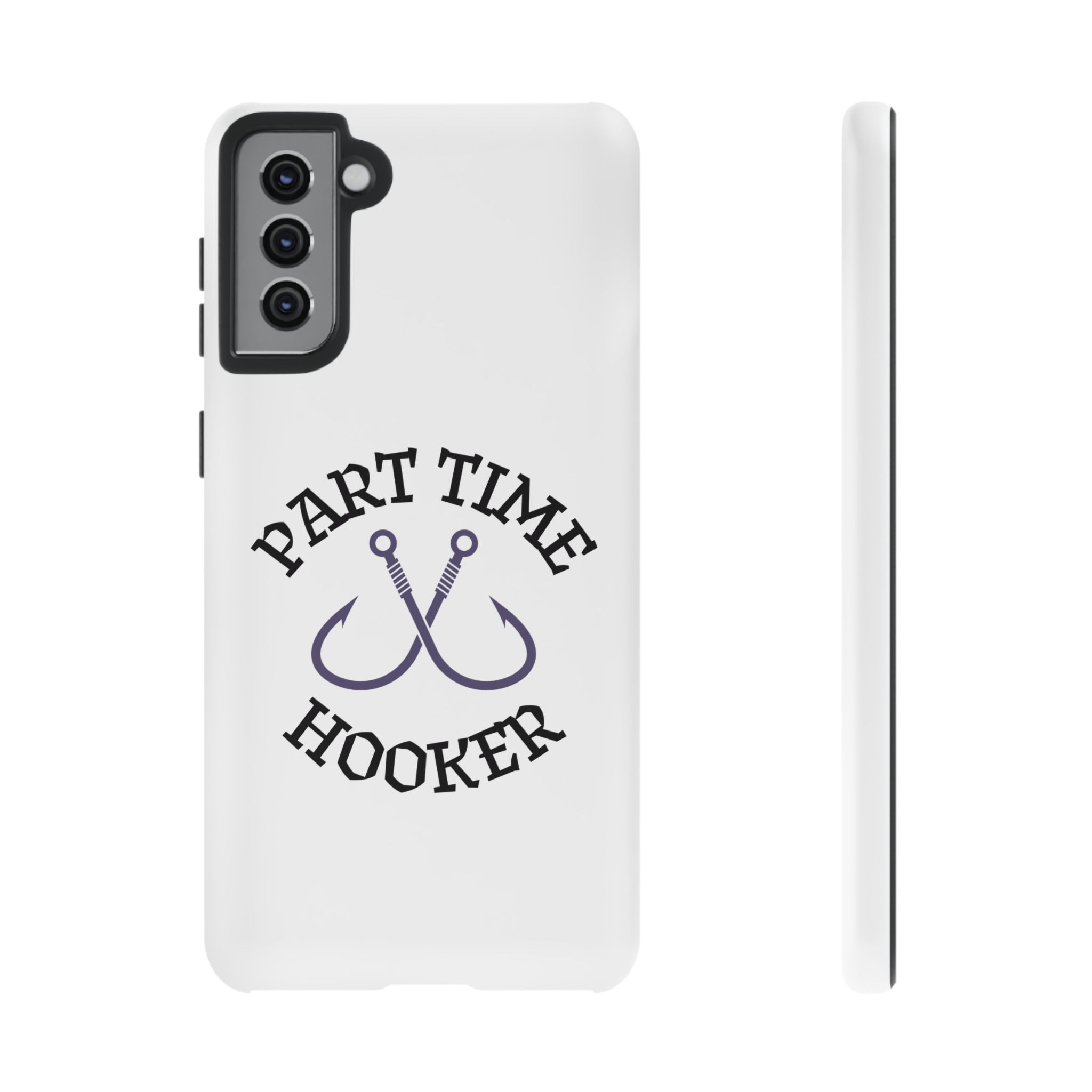 Part Time Hooker Fishing Phone Case Dual Layer Phone Case for Fishing Fanatic