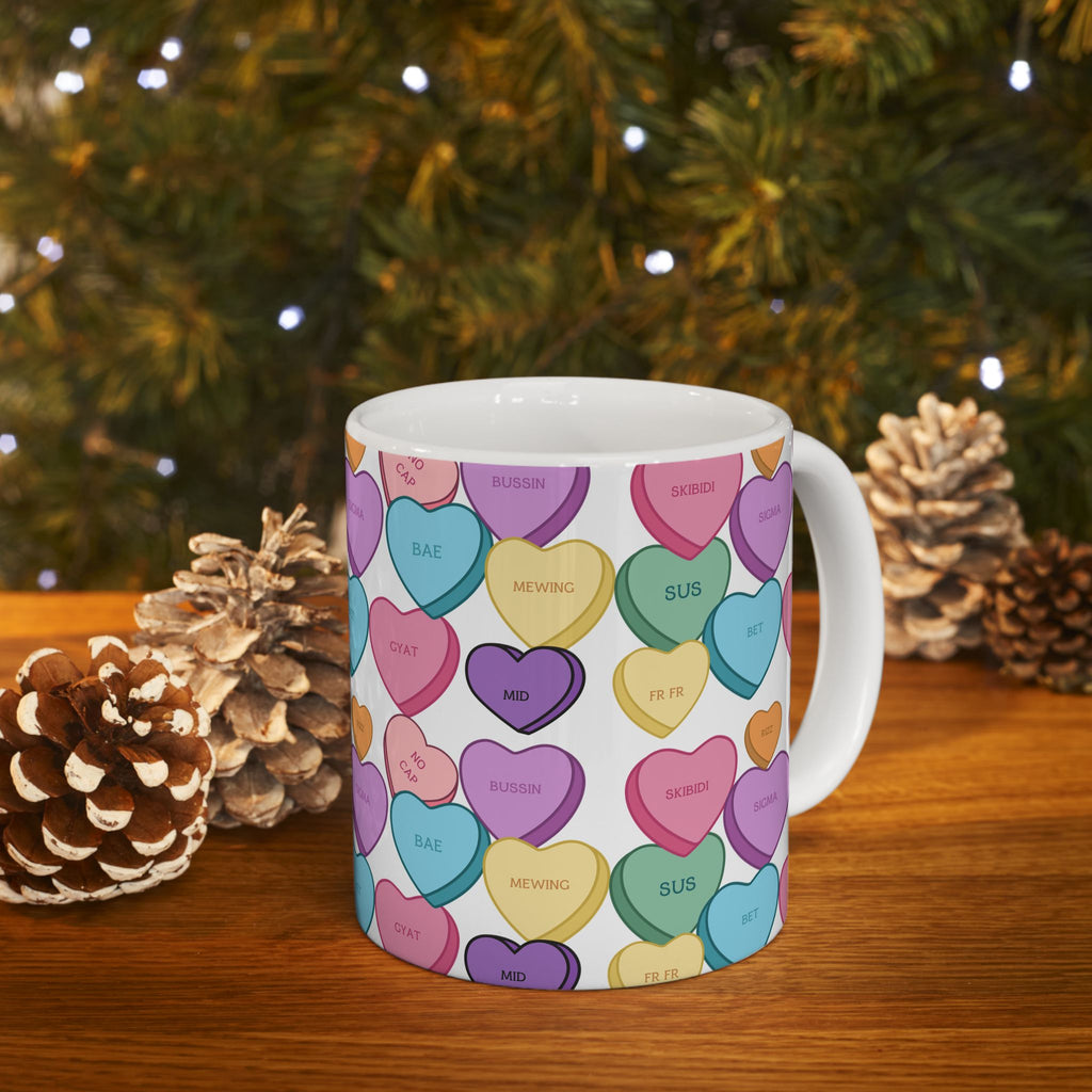 Candy Hearts Slang Ceramic Mug for Valentines Day (11oz, 15oz)