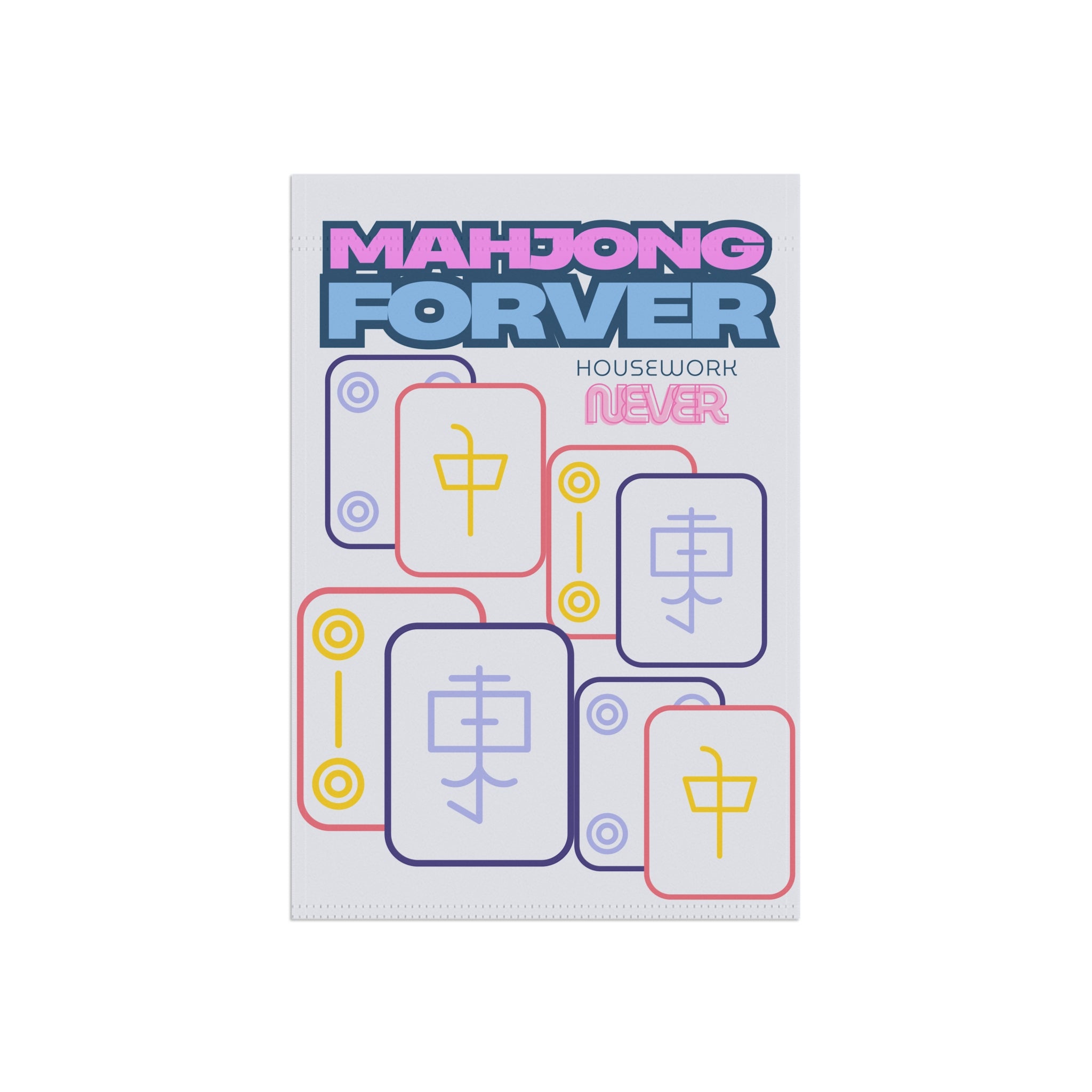 Mahjong Forever Garden Flag Mahjong Forever Housework Never Garden Flag Mahjong Welcome Sign