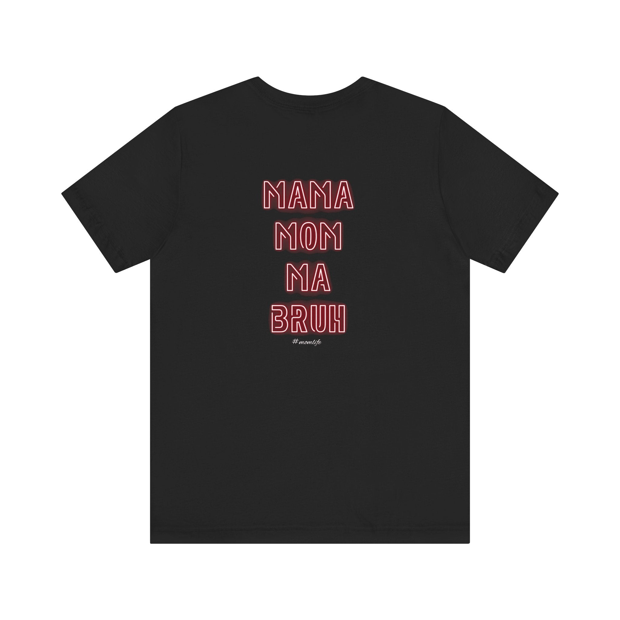 Mom Mama Ma Bruh Jersey Short Sleeve Tee