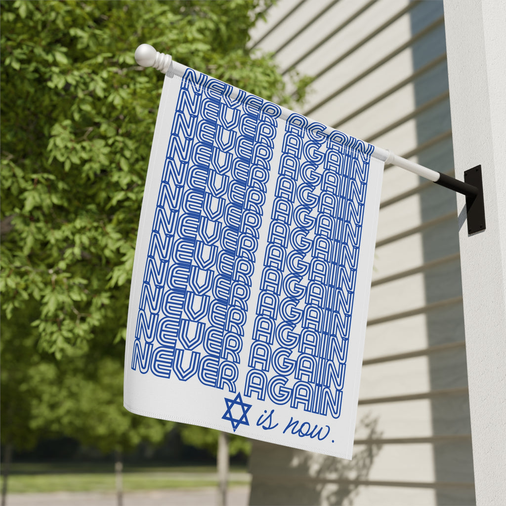 Never Again is Now Garden Flag or House Flag to End Jewish Hate