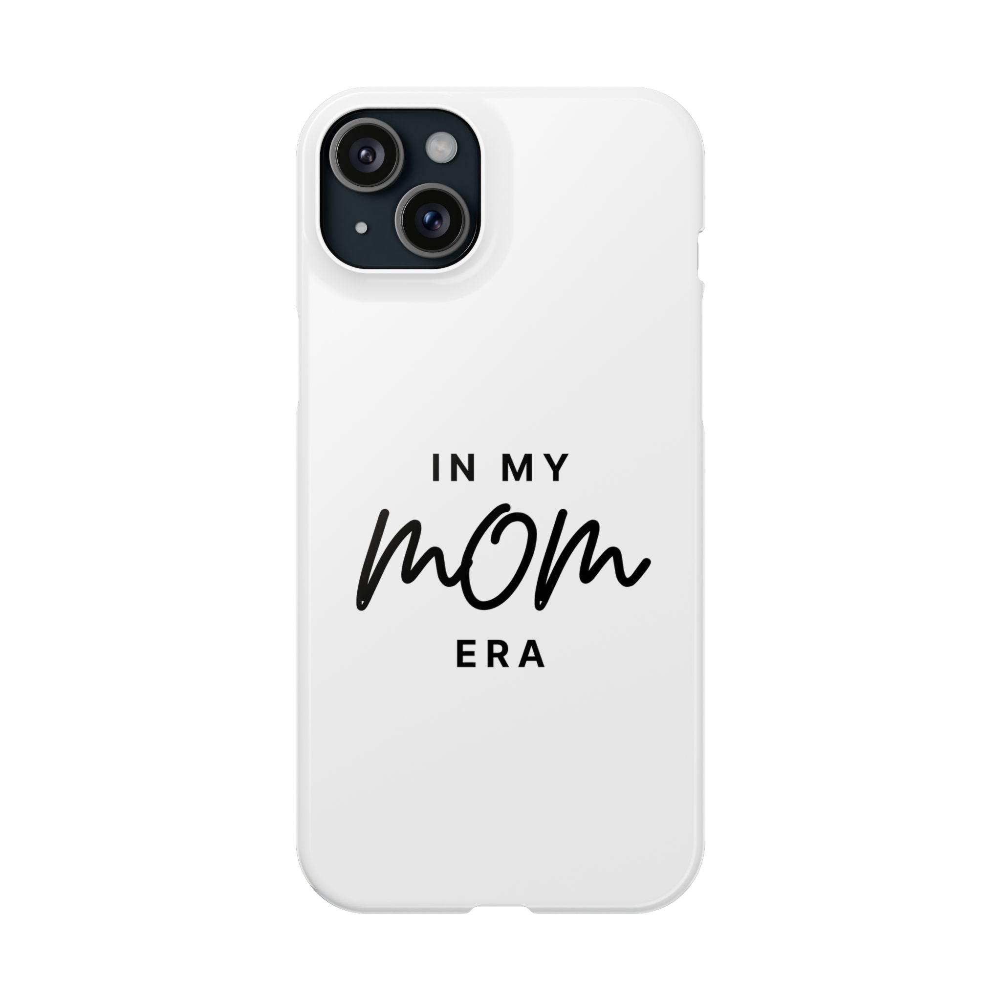 Slim Phone Cases "In My Mom Era"