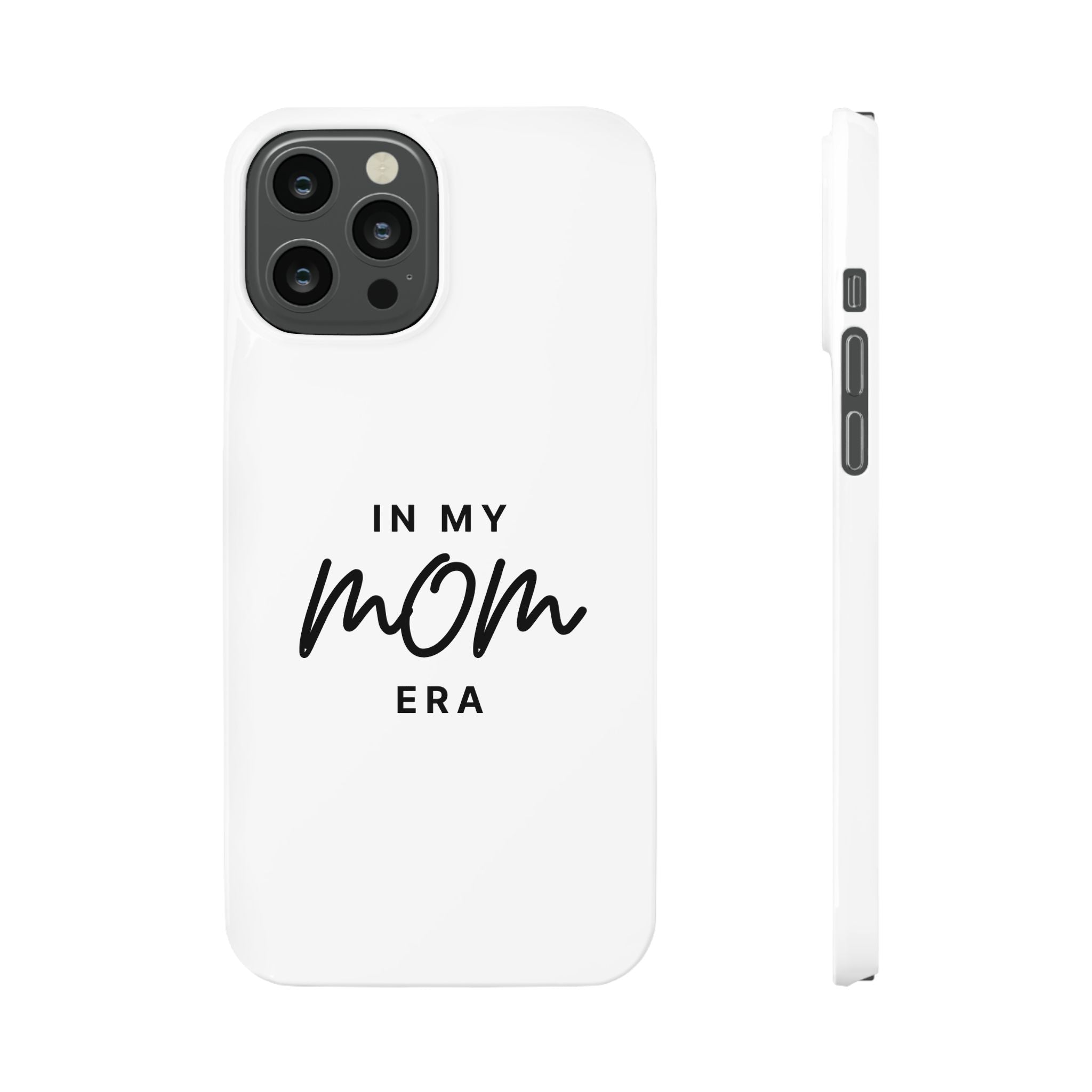Slim Phone Cases "In My Mom Era"