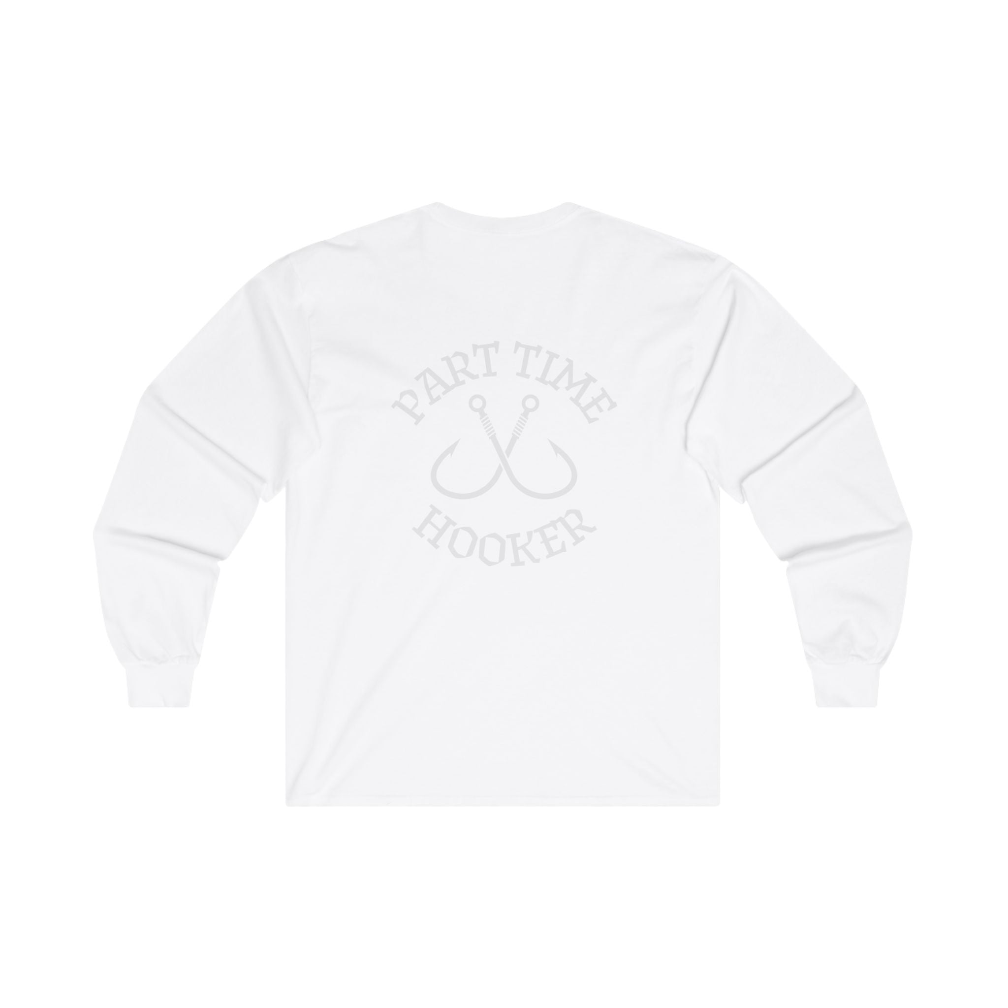 Part Time Hooker Fishing Unisex Ultra Cotton Long Sleeve Tee