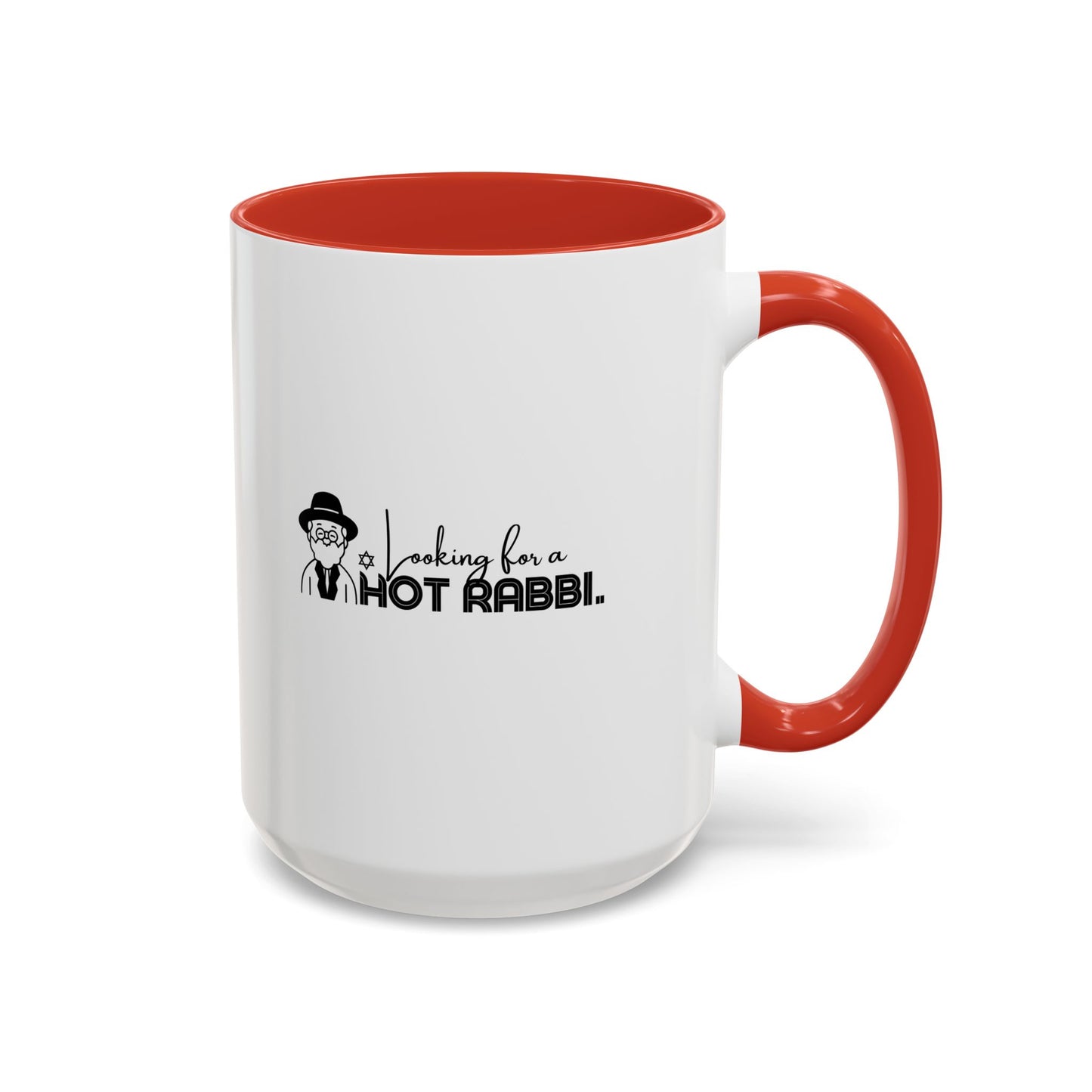 Hot Rabbi Mug Looking for a Hot Rabbi Accent Coffee Mug 11oz or 15 oz