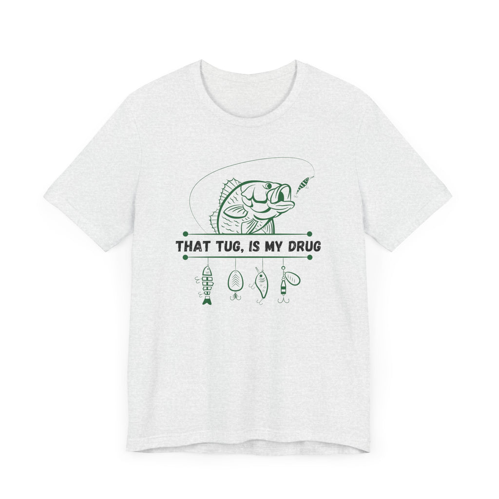 That Tug is My Drug Fisherman Jersey Short Sleeve Tee