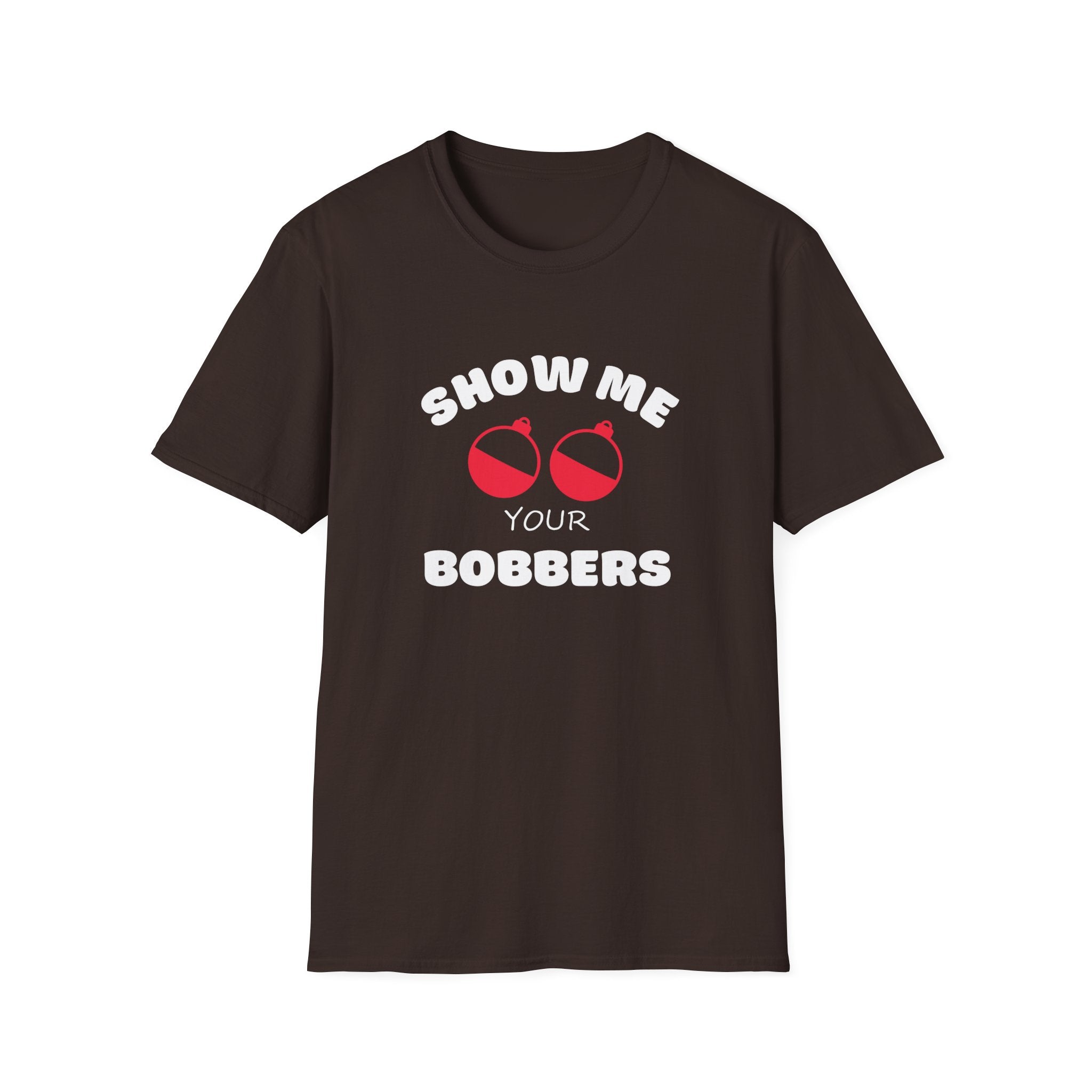 Show Me Your Bobbers T-Shirt Fishing Humor Shirt Fathers Day