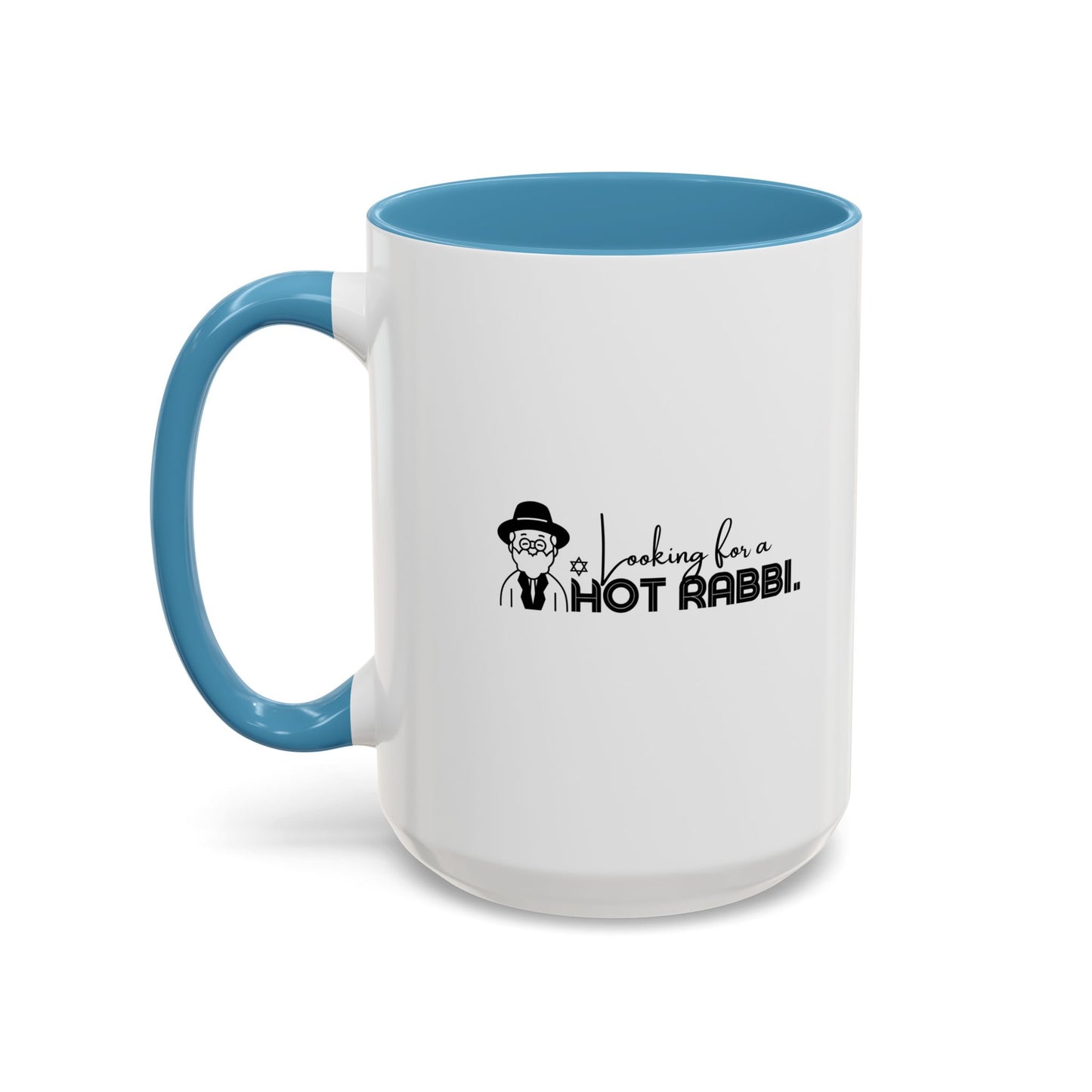 Hot Rabbi Mug Looking for a Hot Rabbi Accent Coffee Mug 11oz or 15 oz