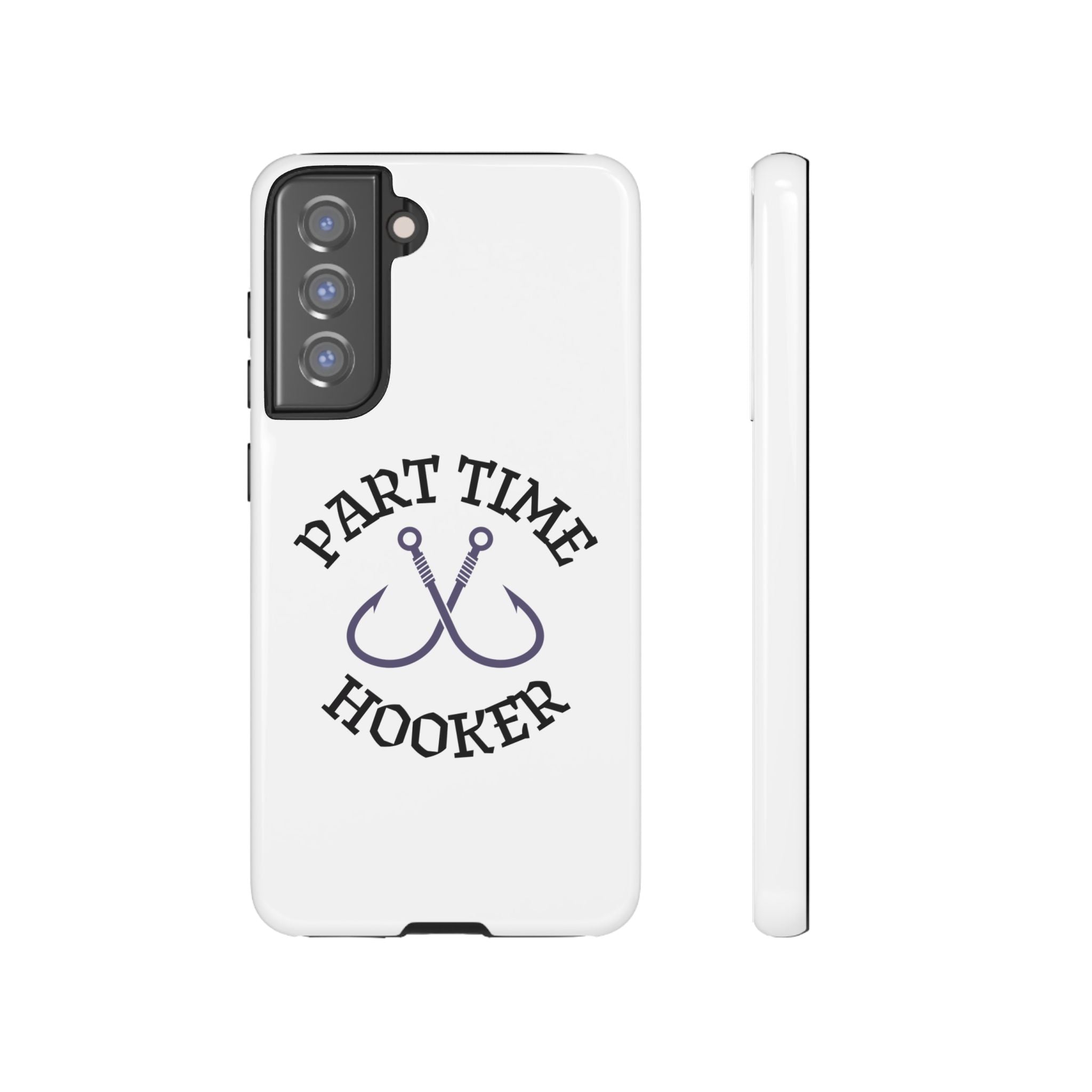 Part Time Hooker Fishing Phone Case Dual Layer Phone Case for Fishing Fanatic