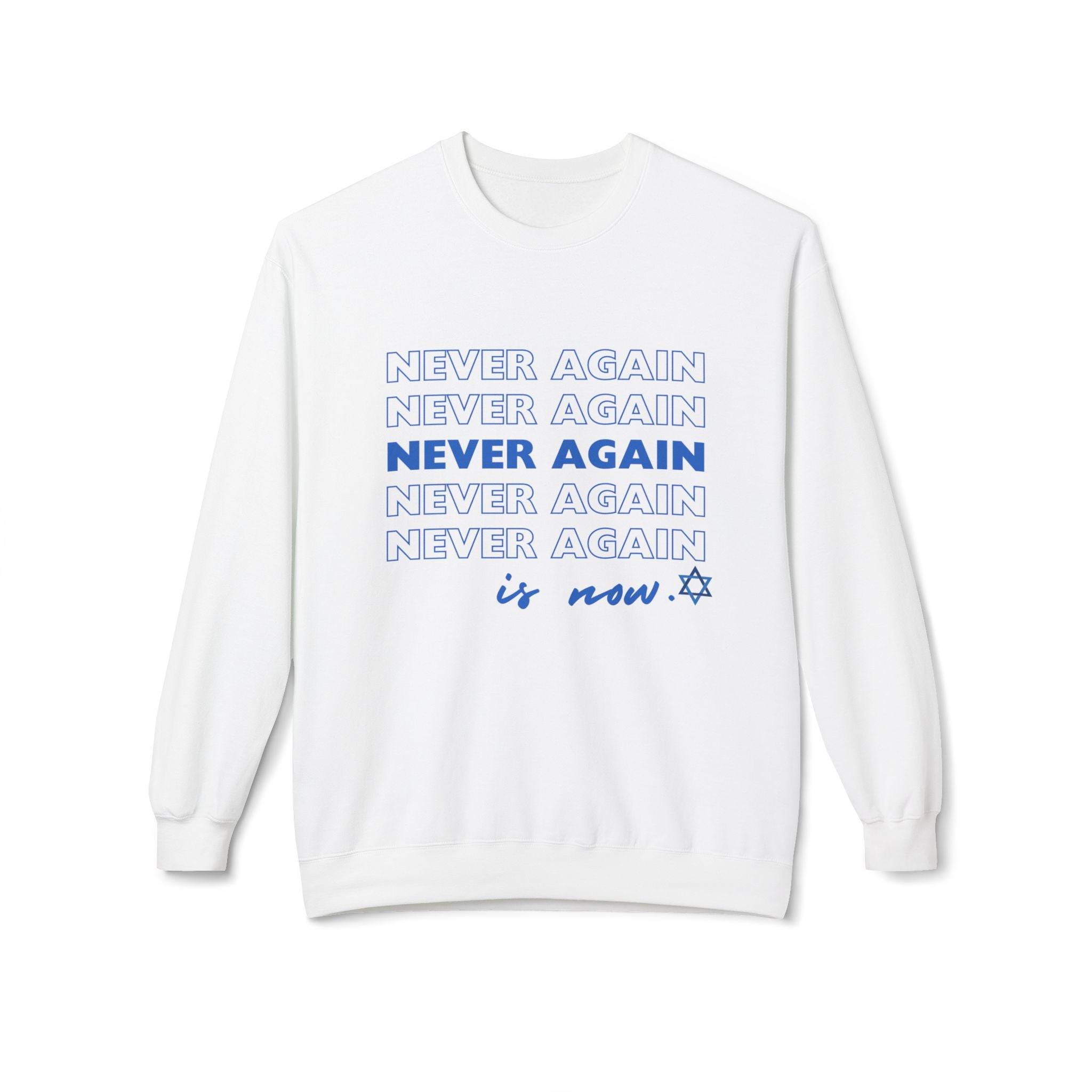 Never Again is Now Sweatshirt to End Hate