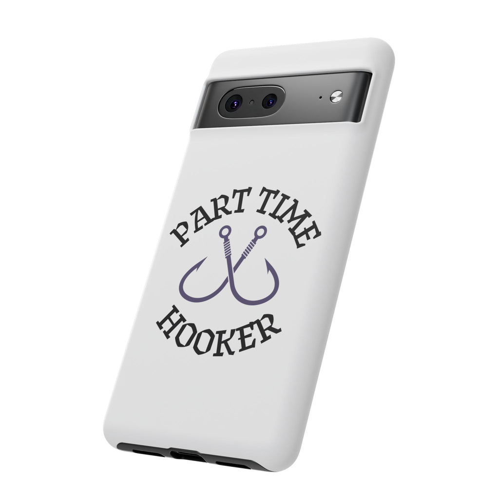 Part Time Hooker Fishing Phone Case Dual Layer Phone Case for Fishing Fanatic