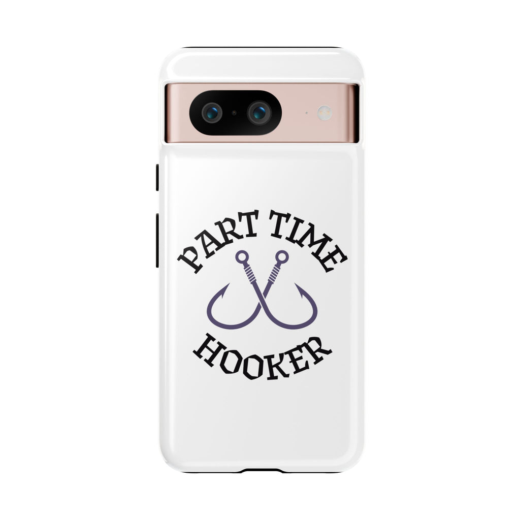 Part Time Hooker Fishing Phone Case Dual Layer Phone Case for Fishing Fanatic