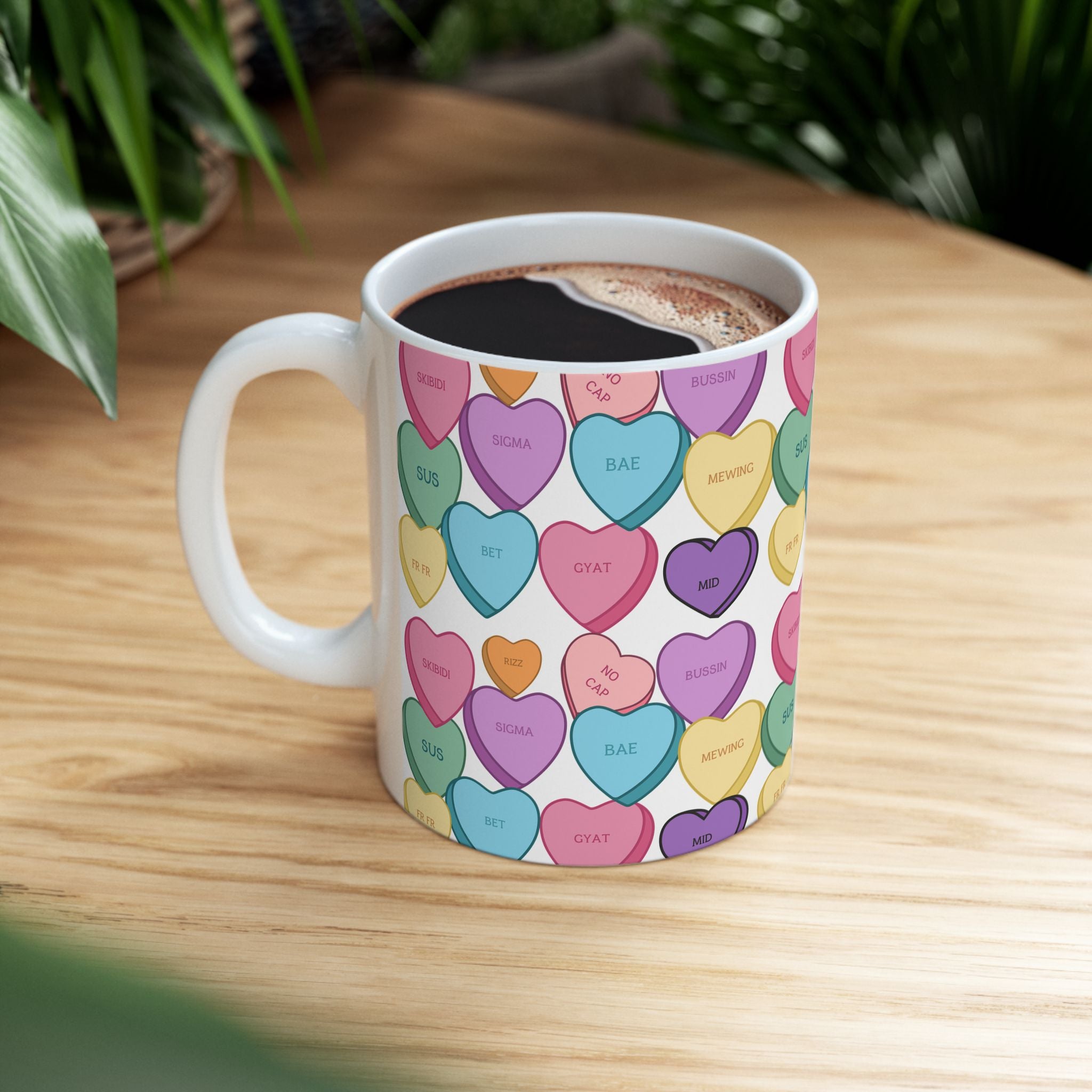 Candy Hearts Slang Ceramic Mug for Valentines Day (11oz, 15oz)