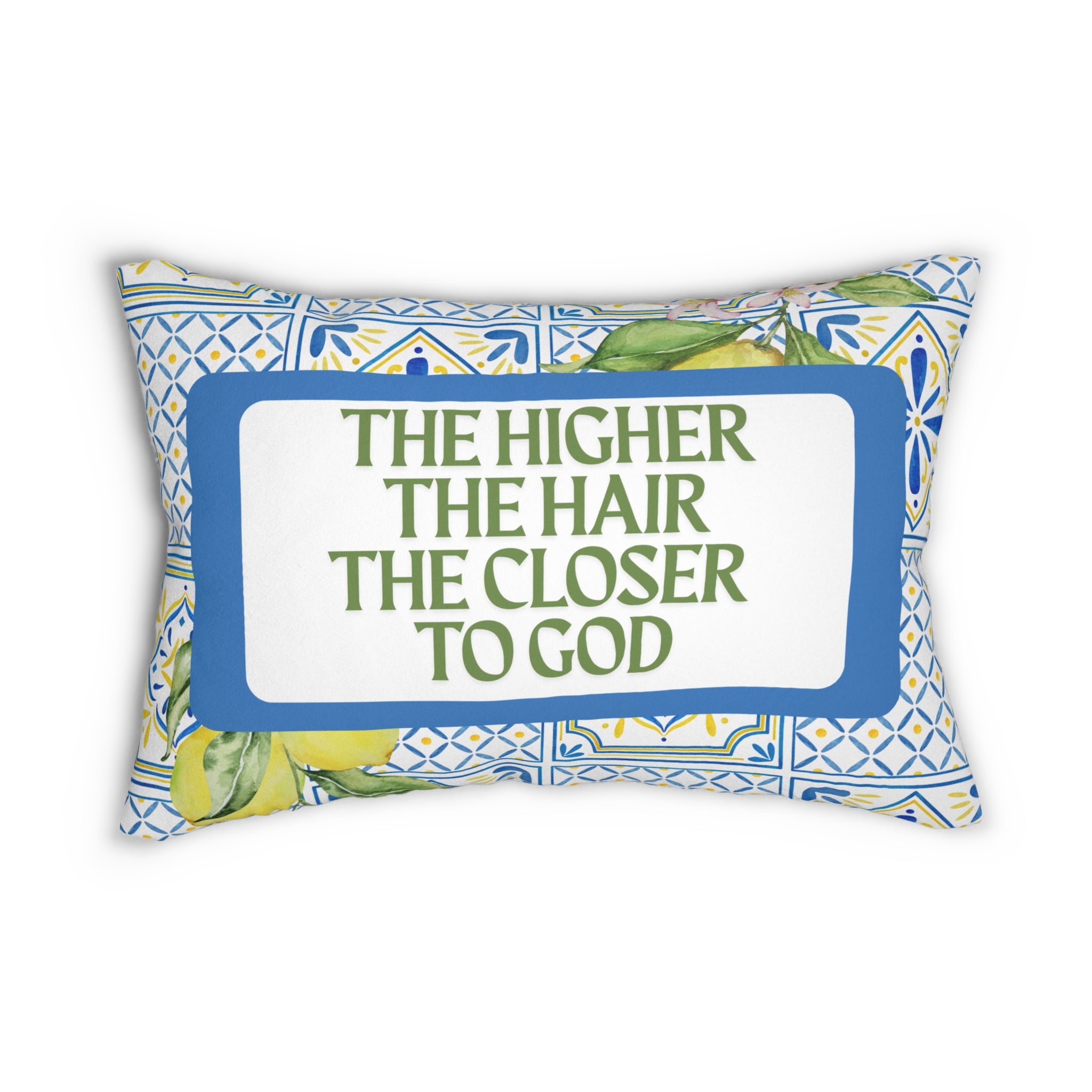 The Higher The Hair The Closer To God Lemon Print Throw Pillow Lemon Decor