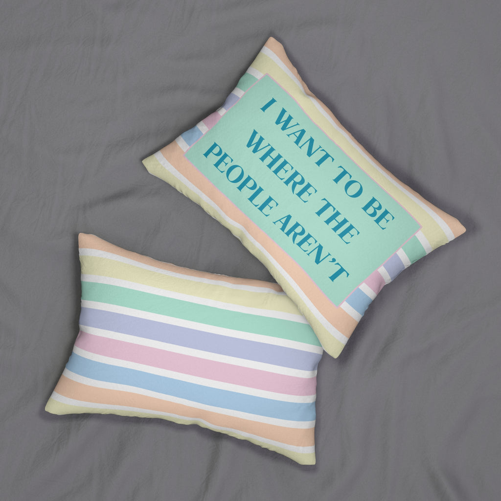 I Want to Be Where the People Aren't Lumbar Pillow | Snarky Décor for Home or Office