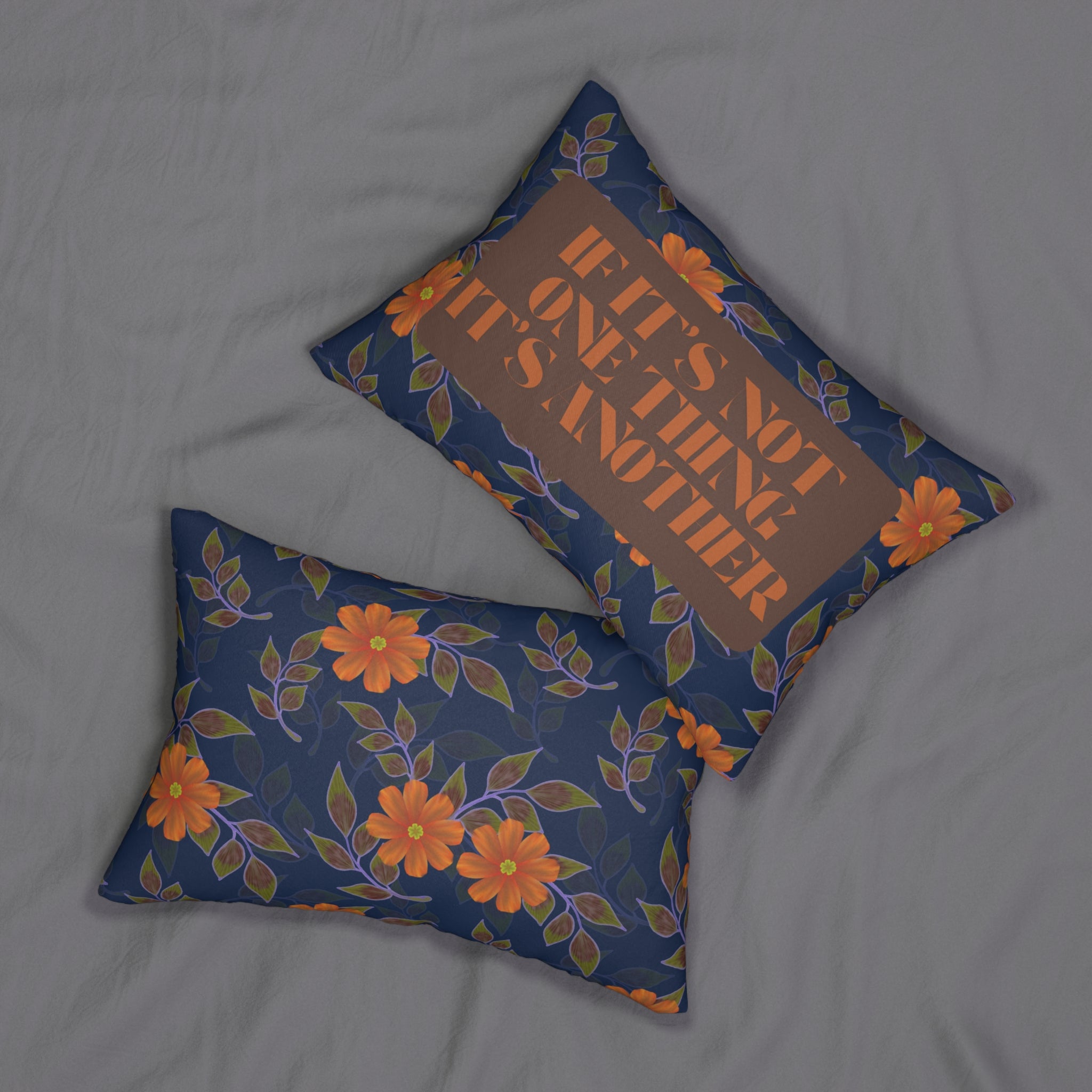 If Its Not One Thing Its Another Decorative Pillow Furbish Inspired Navy Orange Throw Pillow Floral Pillow
