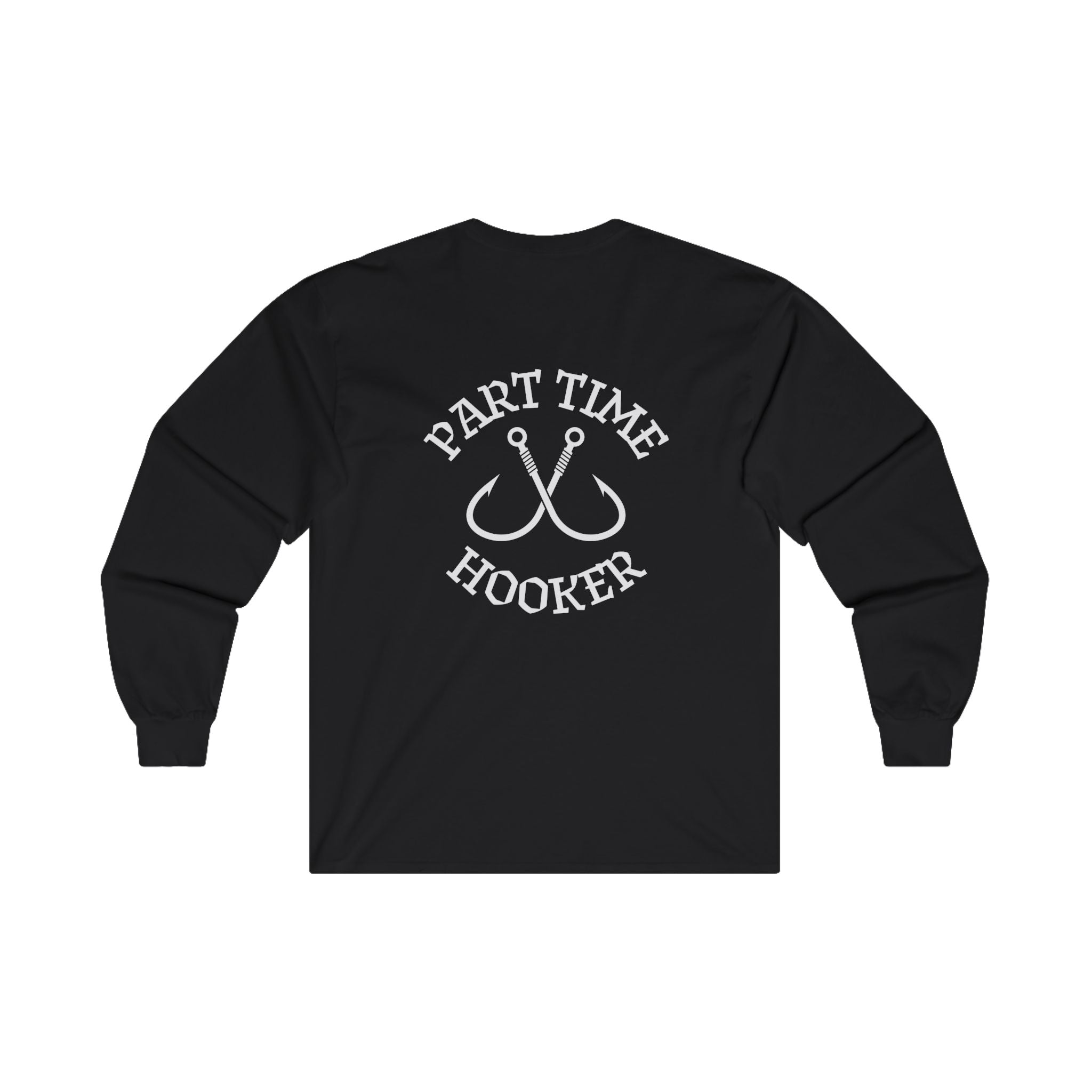 Part Time Hooker Fishing Unisex Ultra Cotton Long Sleeve Tee