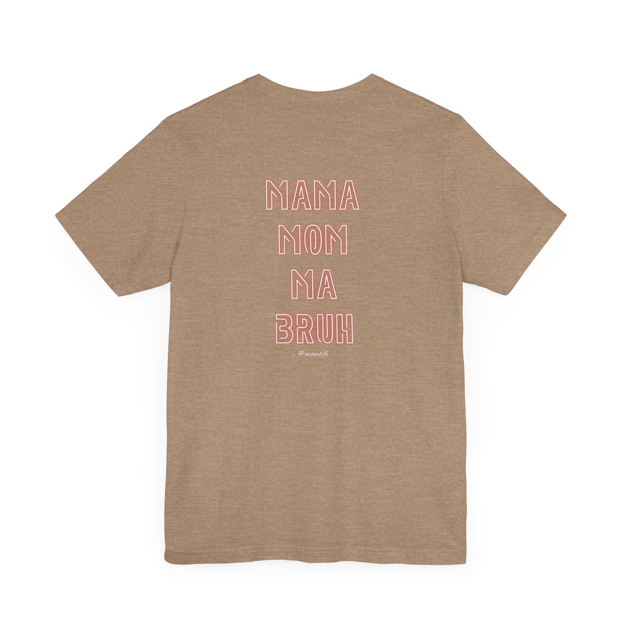 Mom Mama Ma Bruh Jersey Short Sleeve Tee