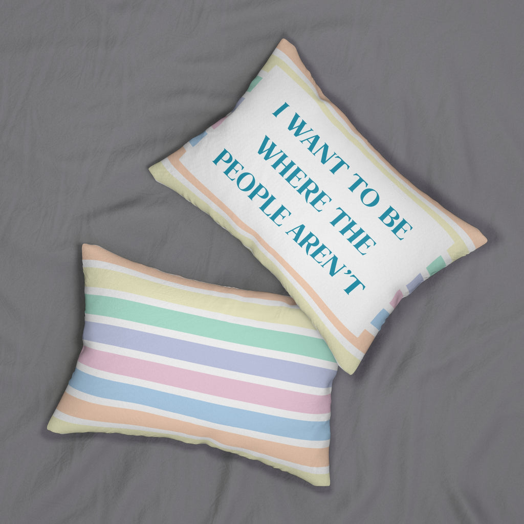 I Want to Be Where the People Aren't Lumbar Pillow | Snarky Décor for Home or Office