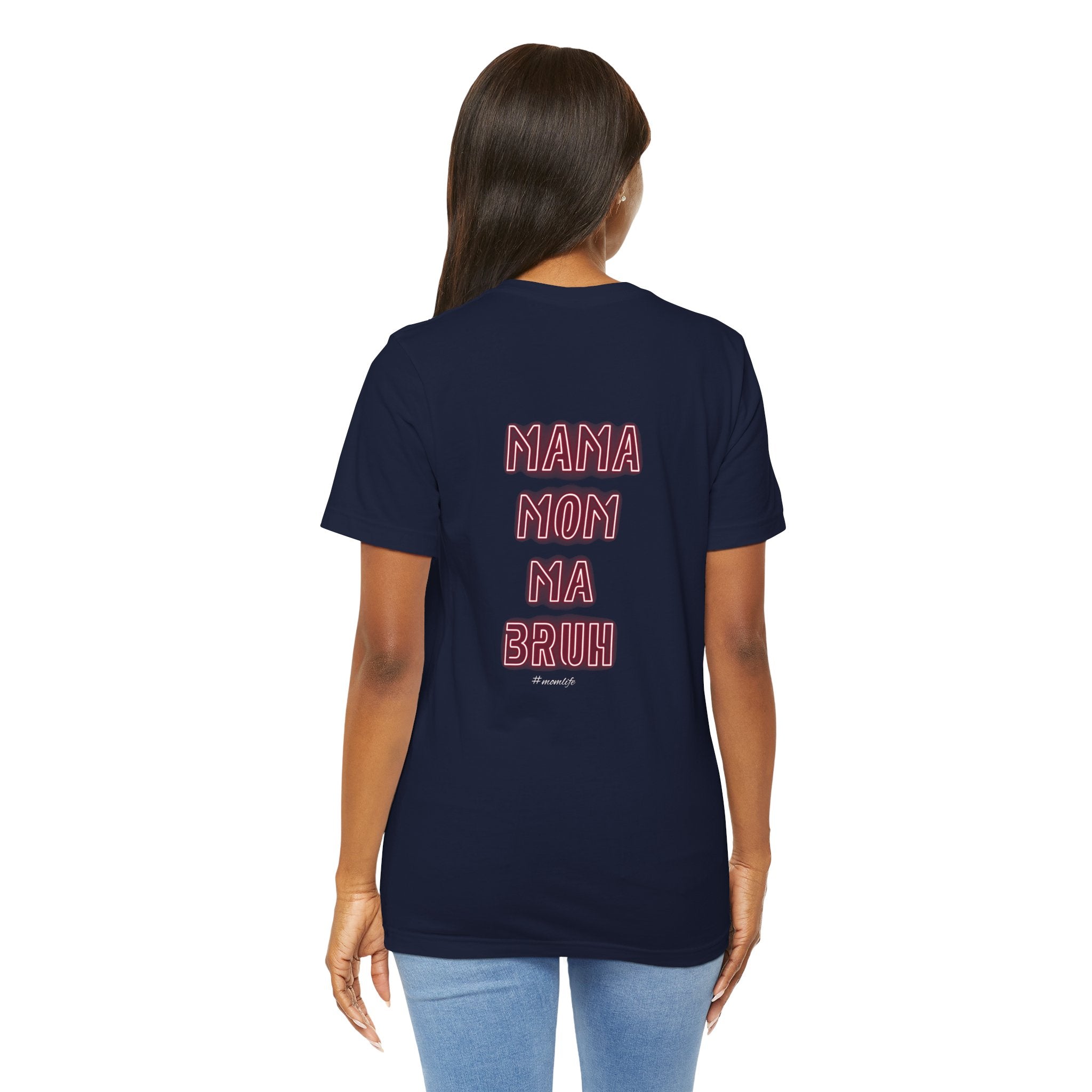 Mom Mama Ma Bruh Jersey Short Sleeve Tee