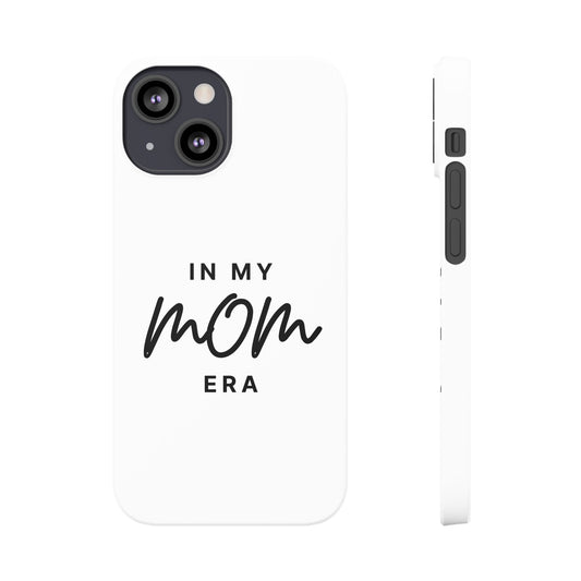 Slim Phone Cases "In My Mom Era"