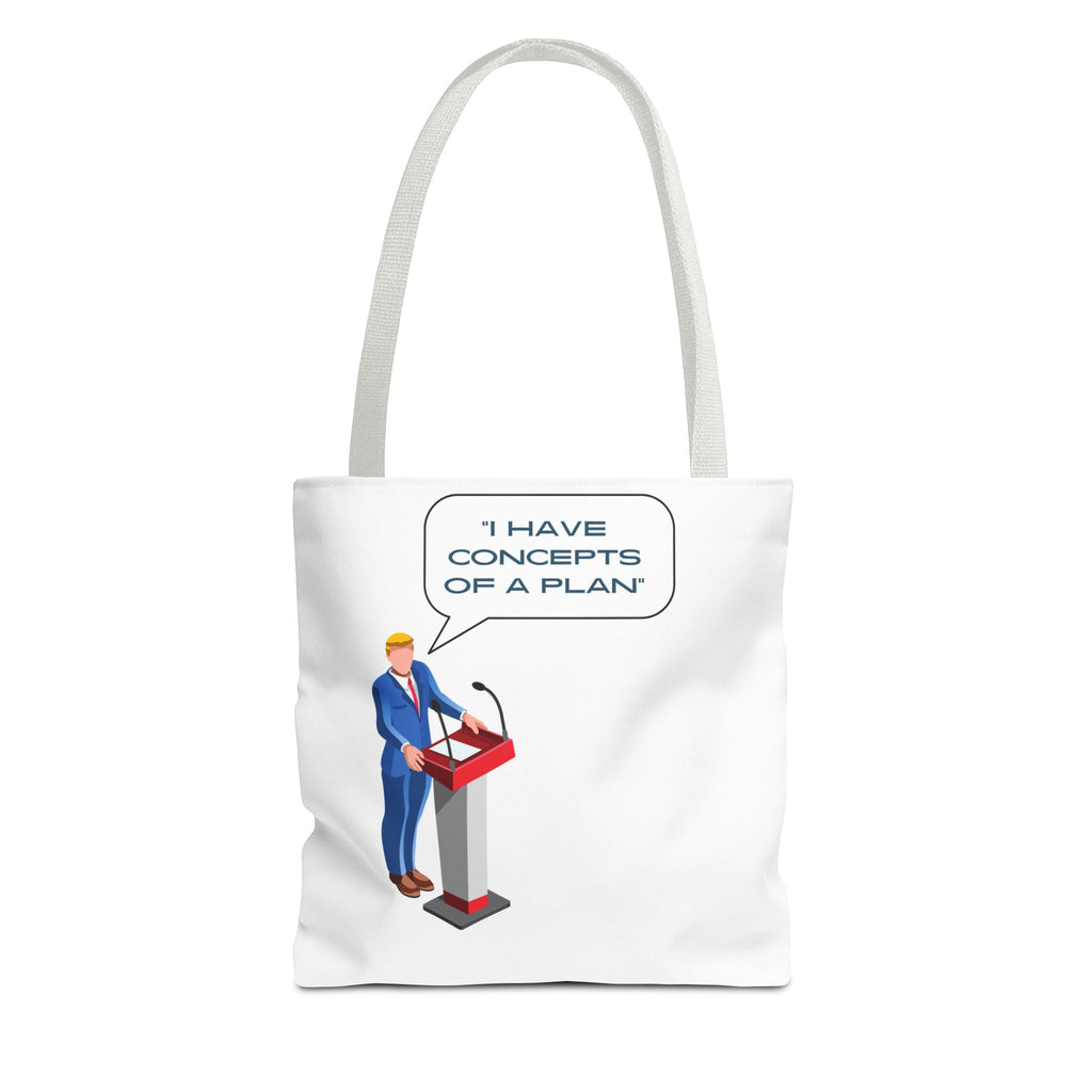 I Have Concepts of a Plan Trump Quotes They're Eating the Pets Tote Bag