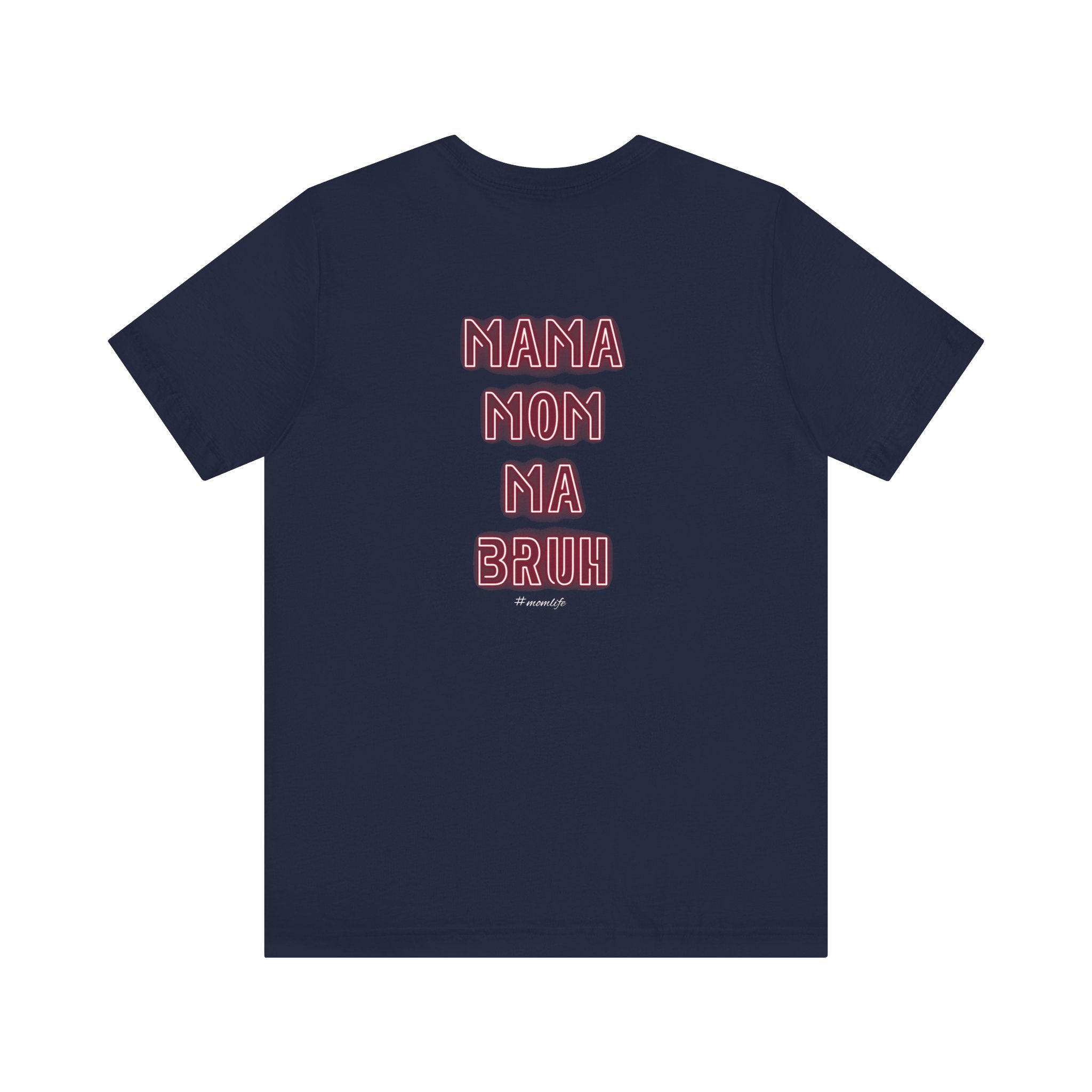 Mom Mama Ma Bruh Jersey Short Sleeve Tee