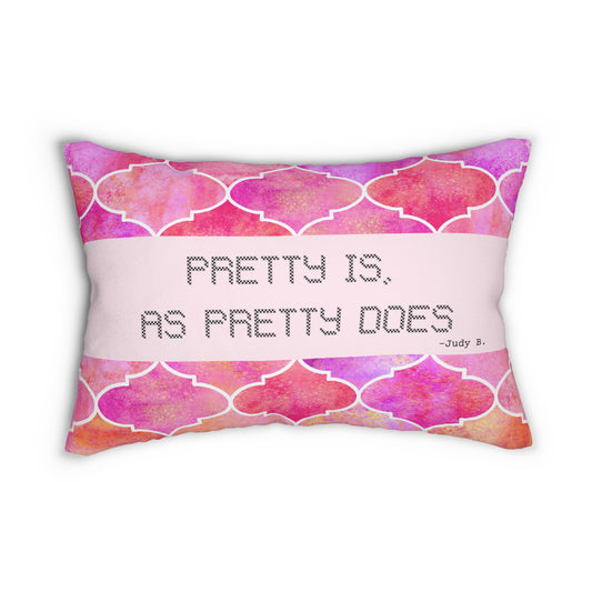 Pink Throw Pillow Pretty Is As Pretty Does Quote Pillow 2- x 14 inch Decorative Pillow, Pretty is as Pretty Does