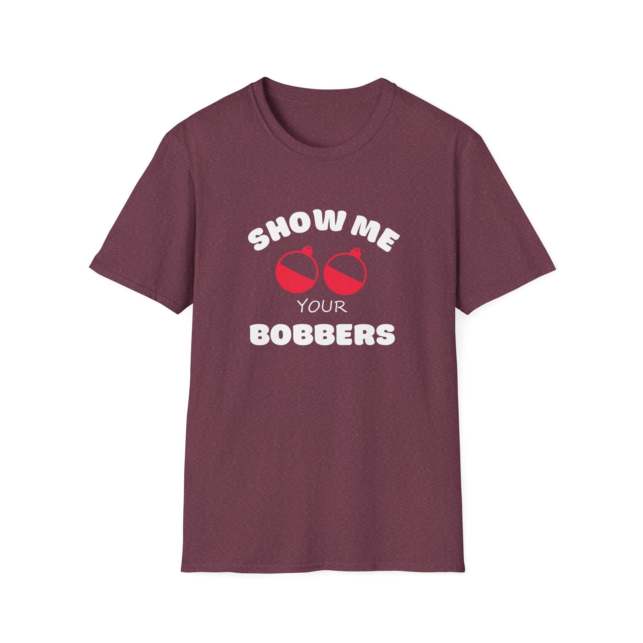 Show Me Your Bobbers T-Shirt Fishing Humor Shirt Fathers Day