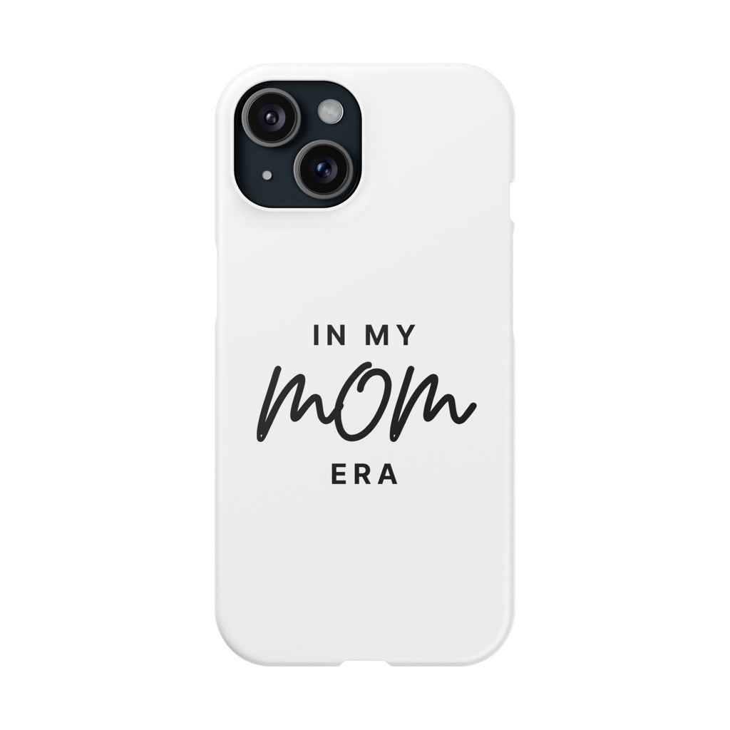 Slim Phone Cases "In My Mom Era"