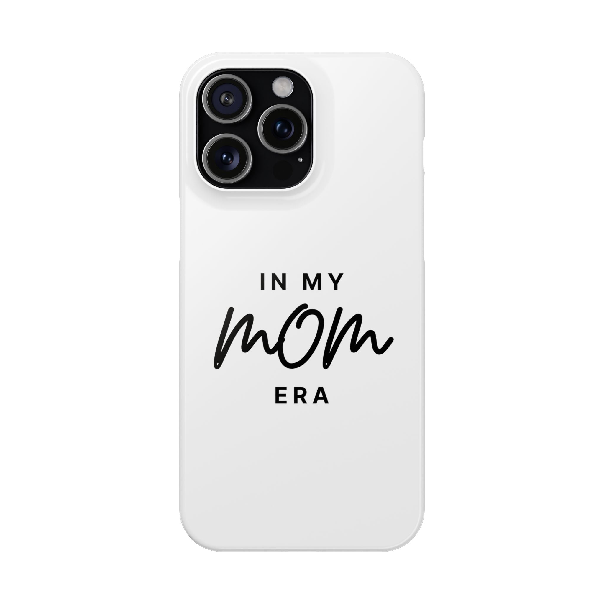 Slim Phone Cases "In My Mom Era"