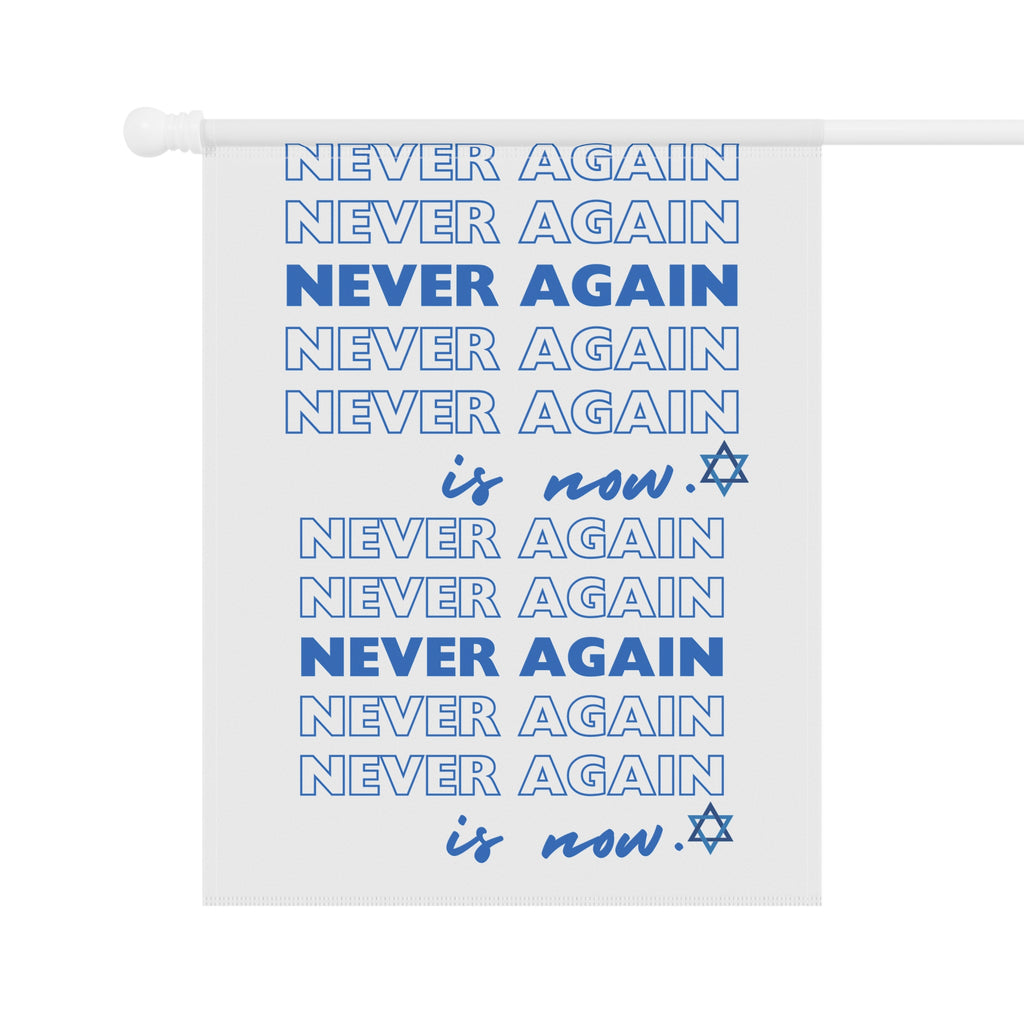 House or Garden Flag Never Again is Now Flag to End Jewish Hate