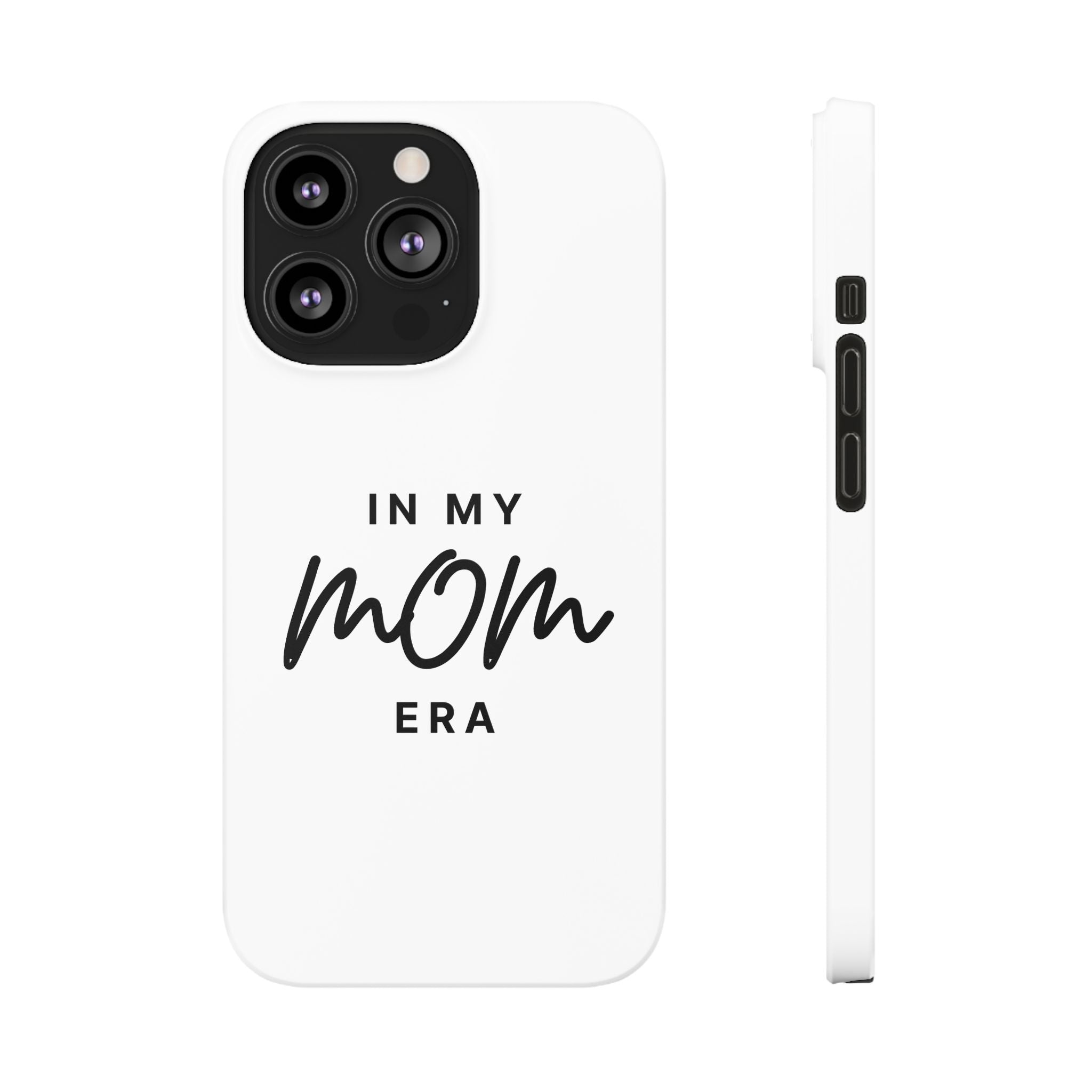 Slim Phone Cases "In My Mom Era"