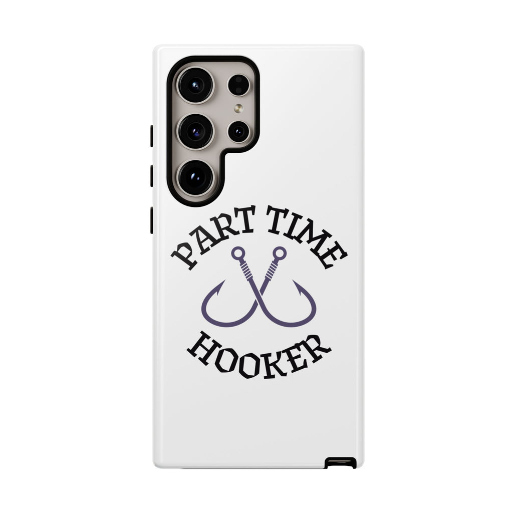 Part Time Hooker Fishing Phone Case Dual Layer Phone Case for Fishing Fanatic
