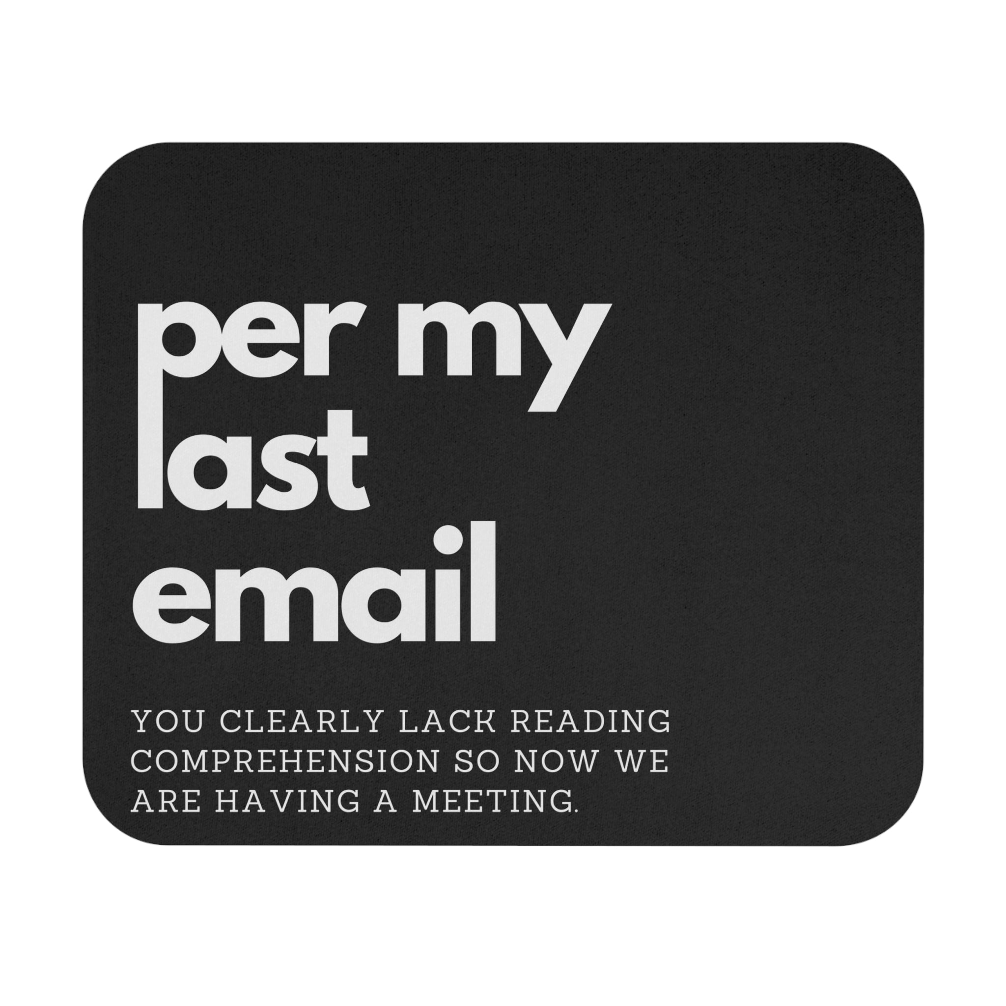 Per My Last Email Snarky Mouse Pad (Rectangle)