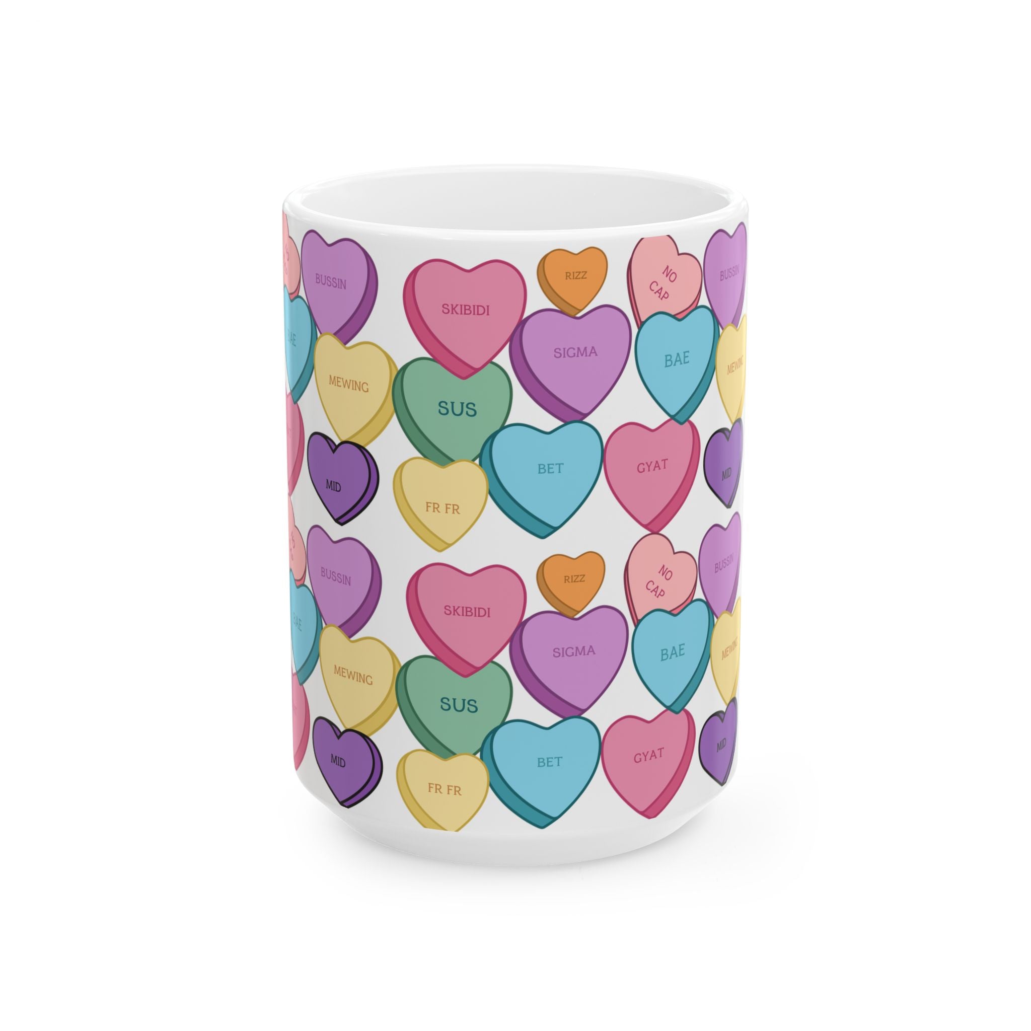 Candy Hearts Slang Ceramic Mug for Valentines Day (11oz, 15oz)