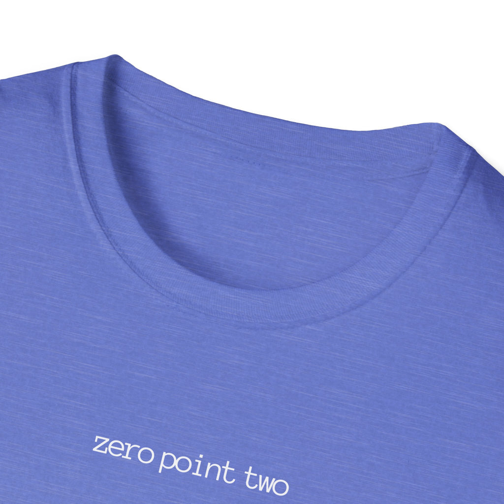 Zero Point Two T Shirt Soft Style 0.2 Jewish Identity Tee Shirt Adult Unisex Style