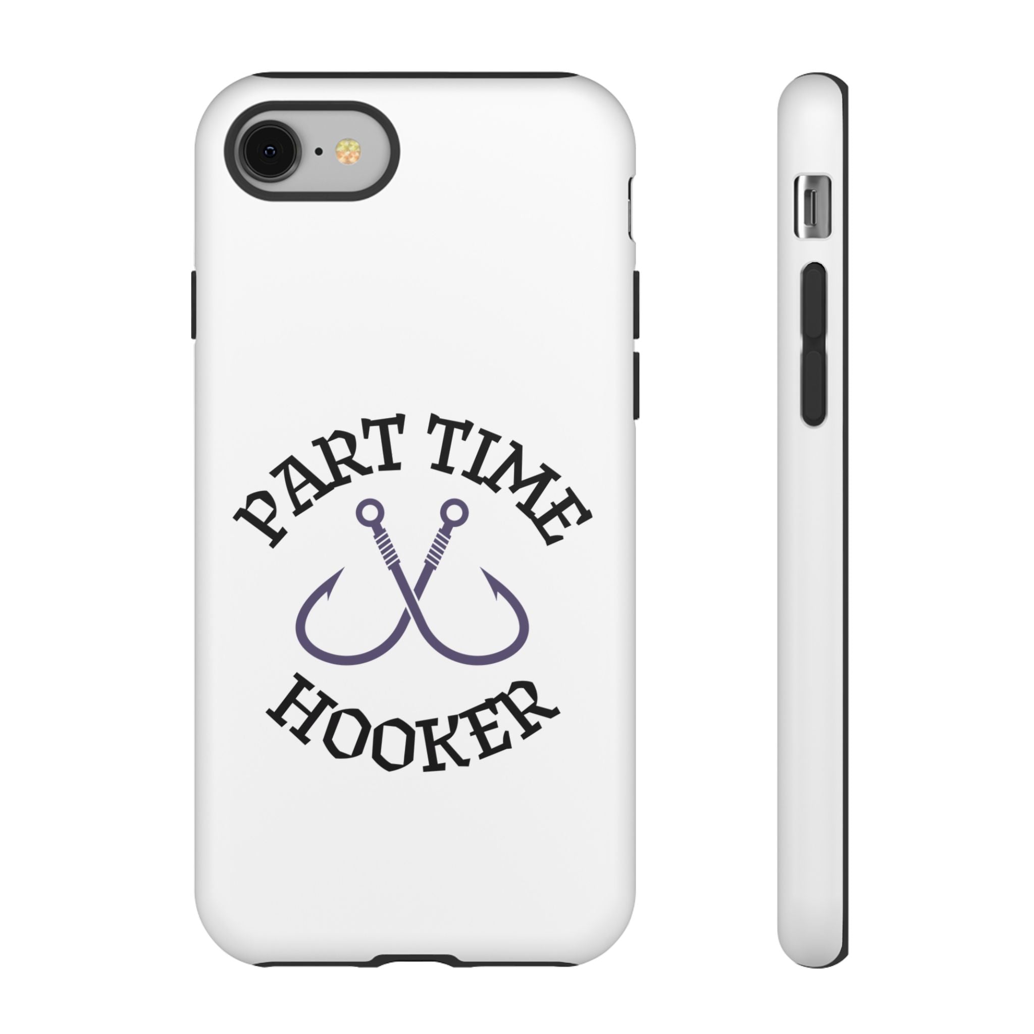 Part Time Hooker Fishing Phone Case Dual Layer Phone Case for Fishing Fanatic