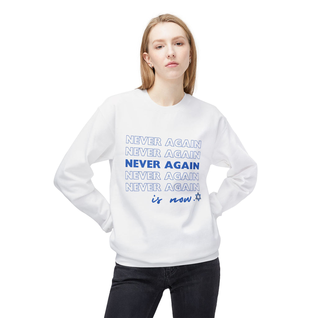 Never Again is Now Sweatshirt to End Hate