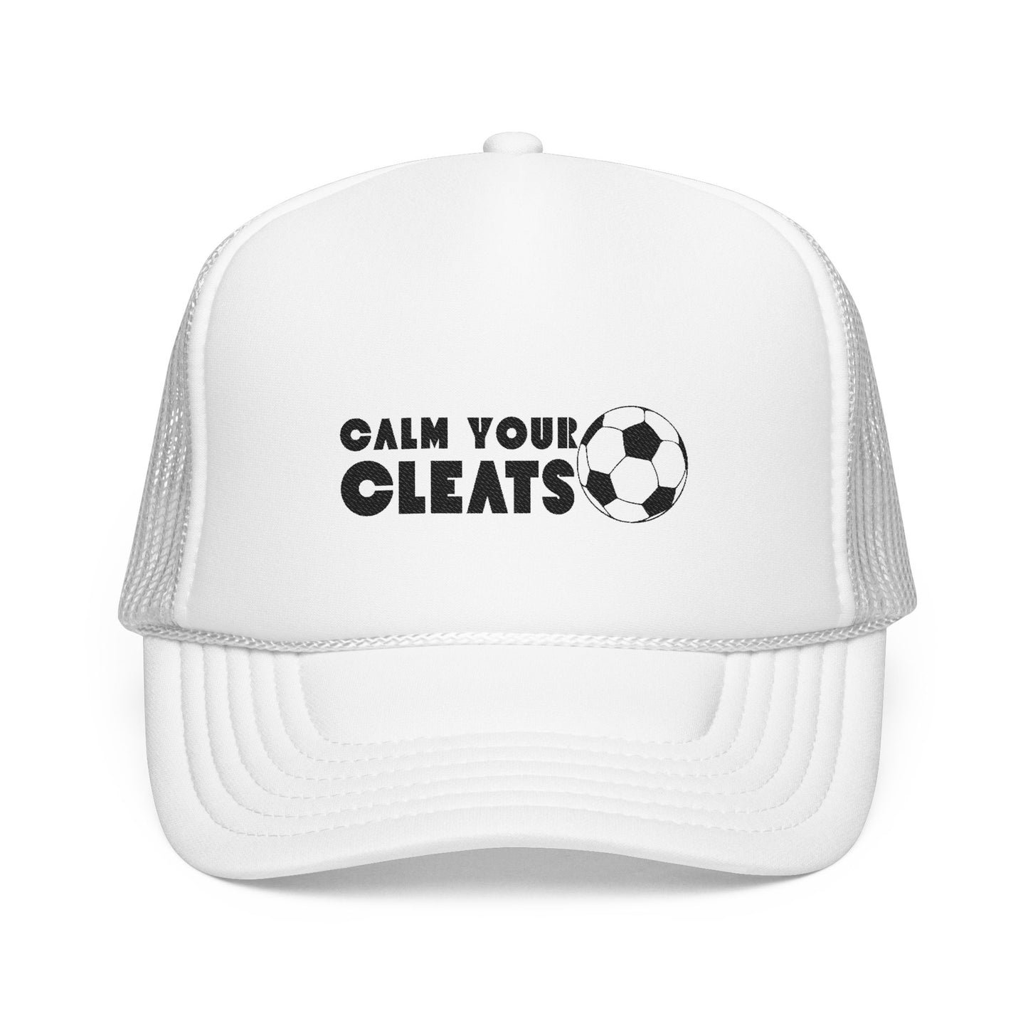Calm Your Cleats Foam Trucker Hat, Soccer Mom Hat Soccer Gift Soccer Hat