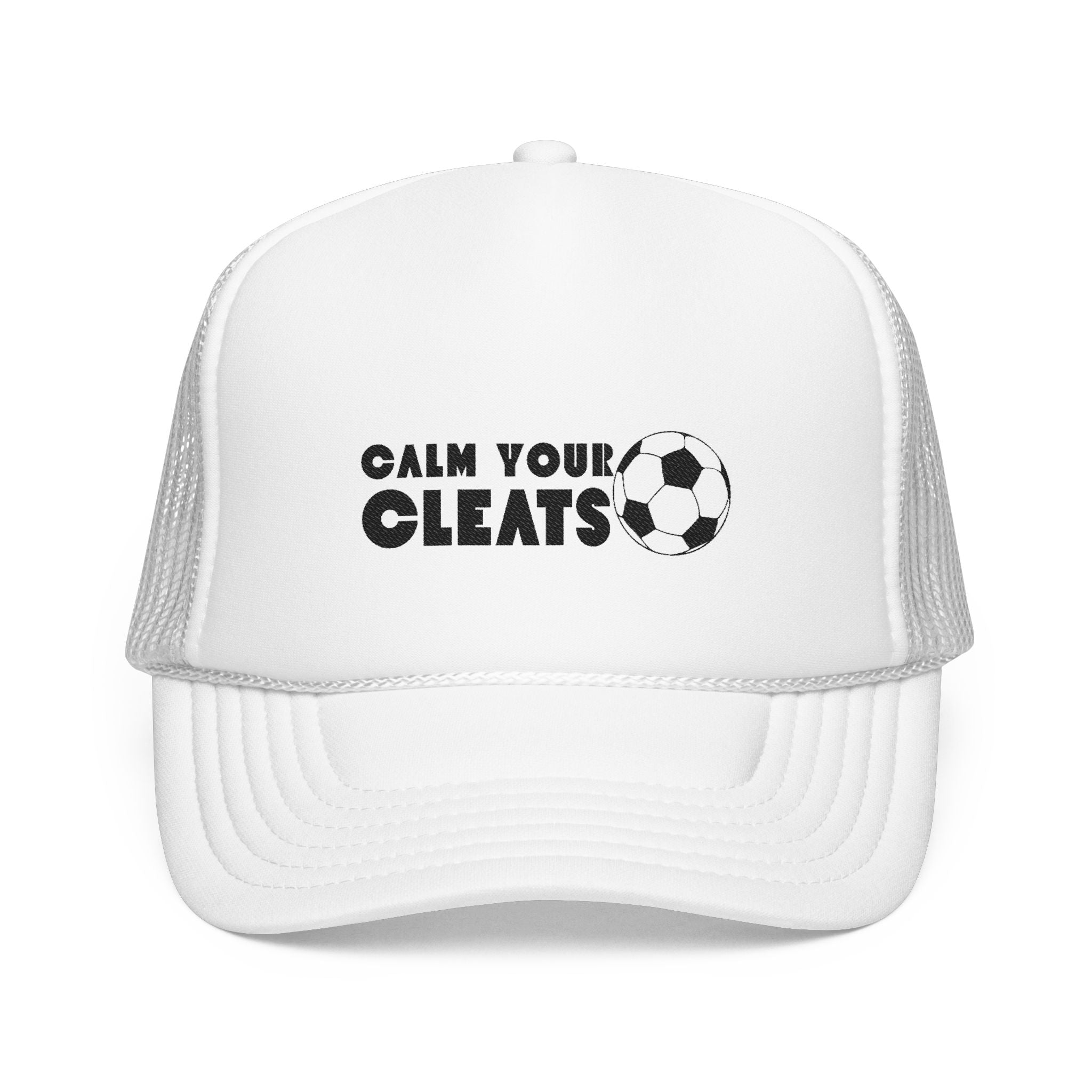 Calm Your Cleats Foam Trucker Hat, Soccer Mom Hat Soccer Gift Soccer Hat