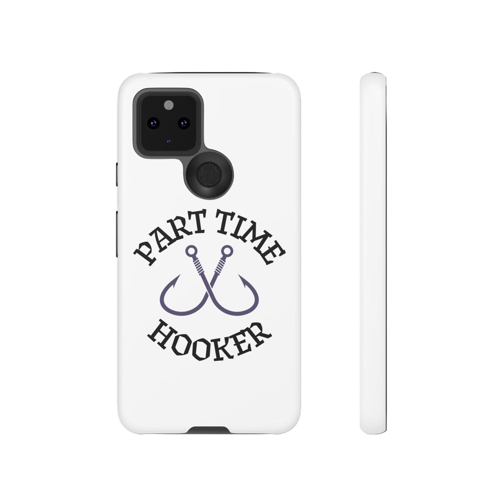 Part Time Hooker Fishing Phone Case Dual Layer Phone Case for Fishing Fanatic