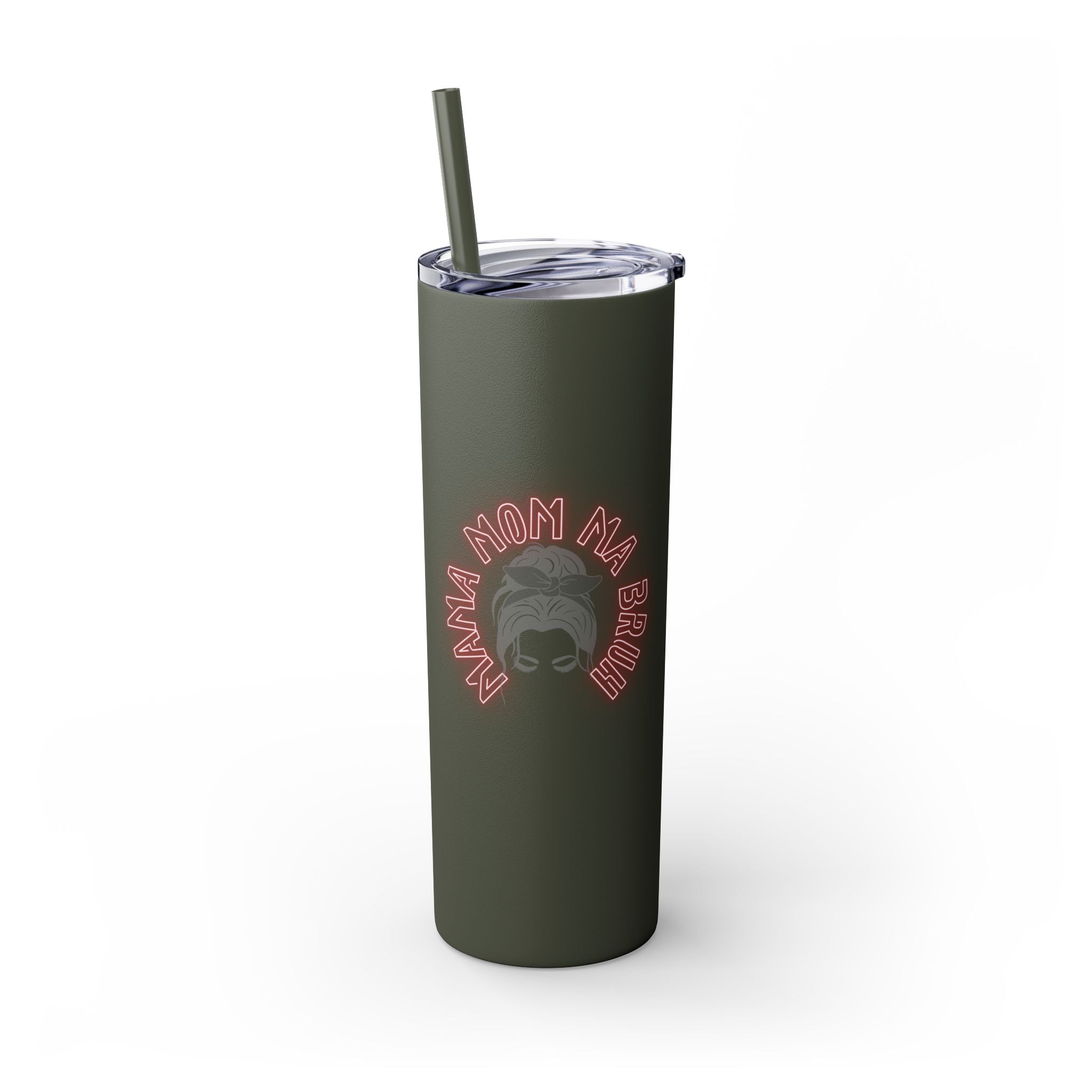 Mom Mama Ma Bruh Skinny Tumbler with Straw, 20oz