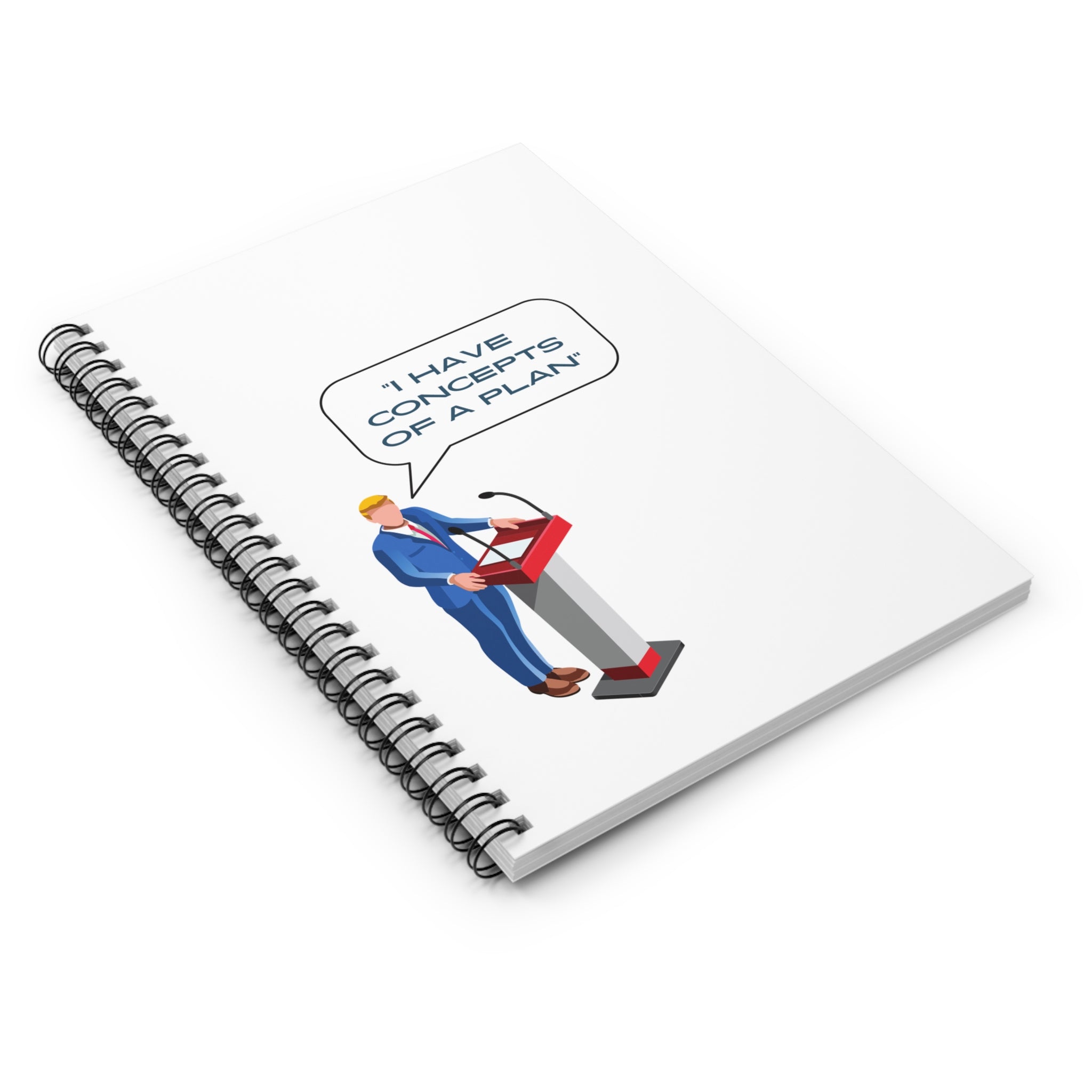 I have Concepts of a Plan Spiral Notebook - Ruled Line Notebook Funny Notebook for Office or Home