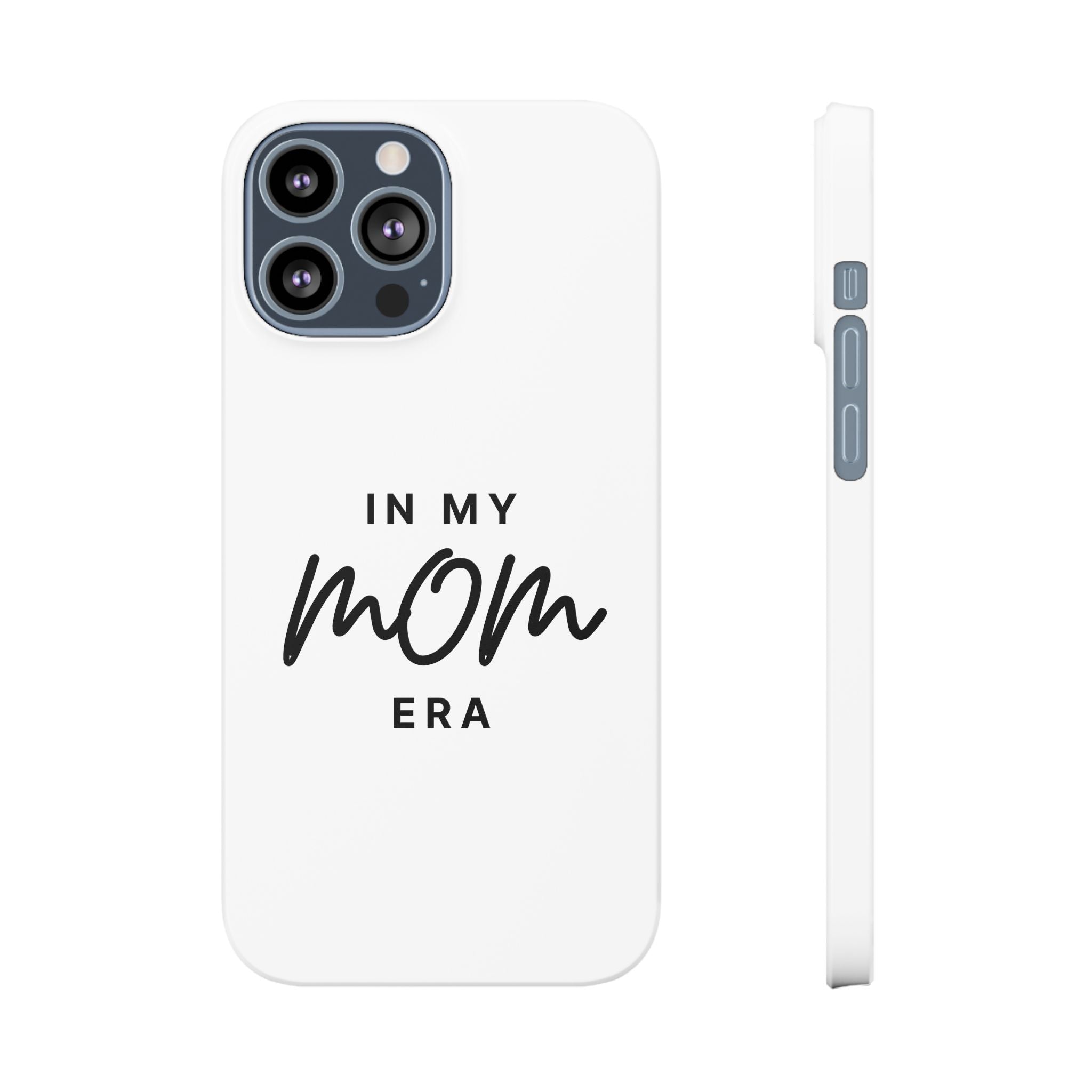 Slim Phone Cases "In My Mom Era"